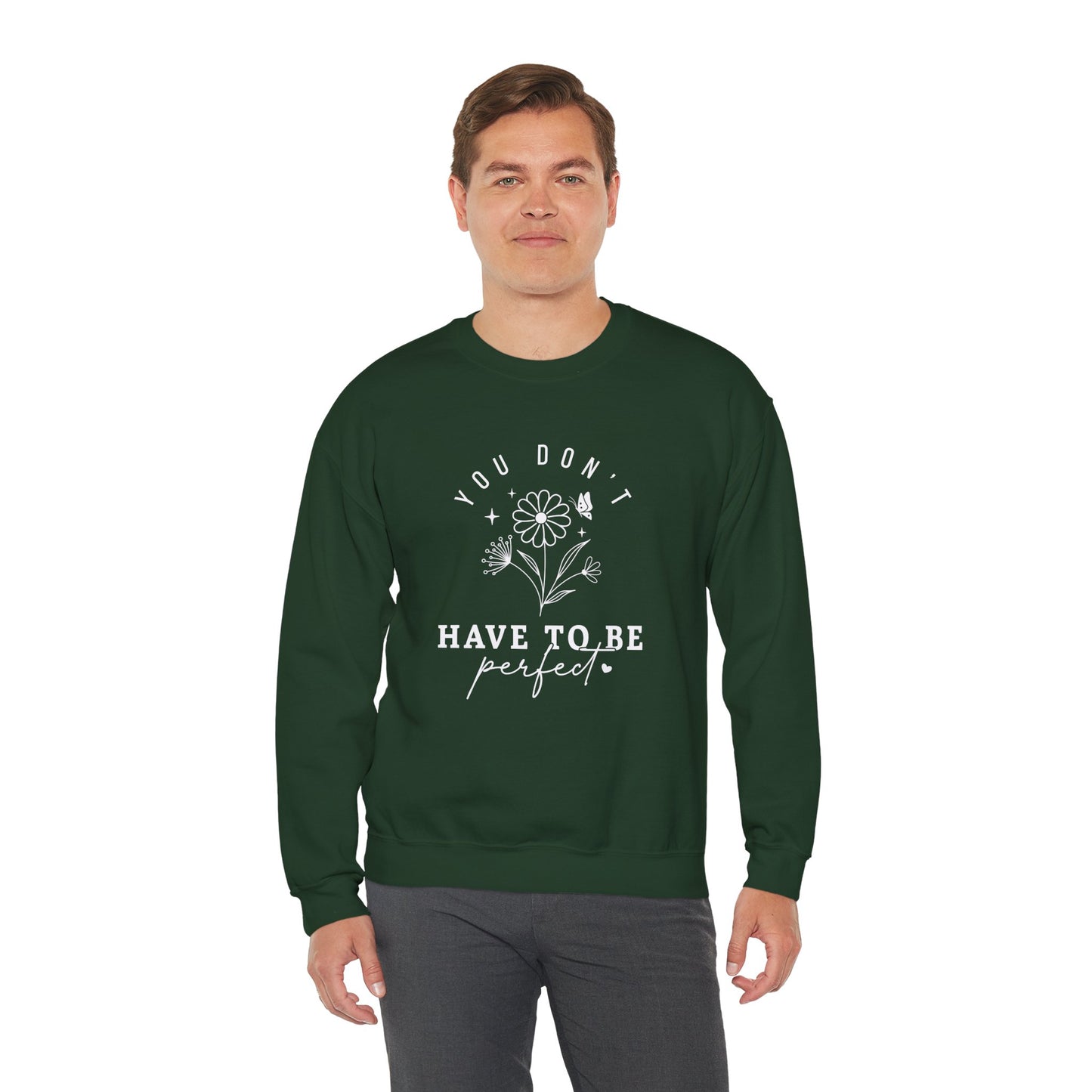 You Don’t Have to Be Perfect – Mental Health Sweatshirts for Women