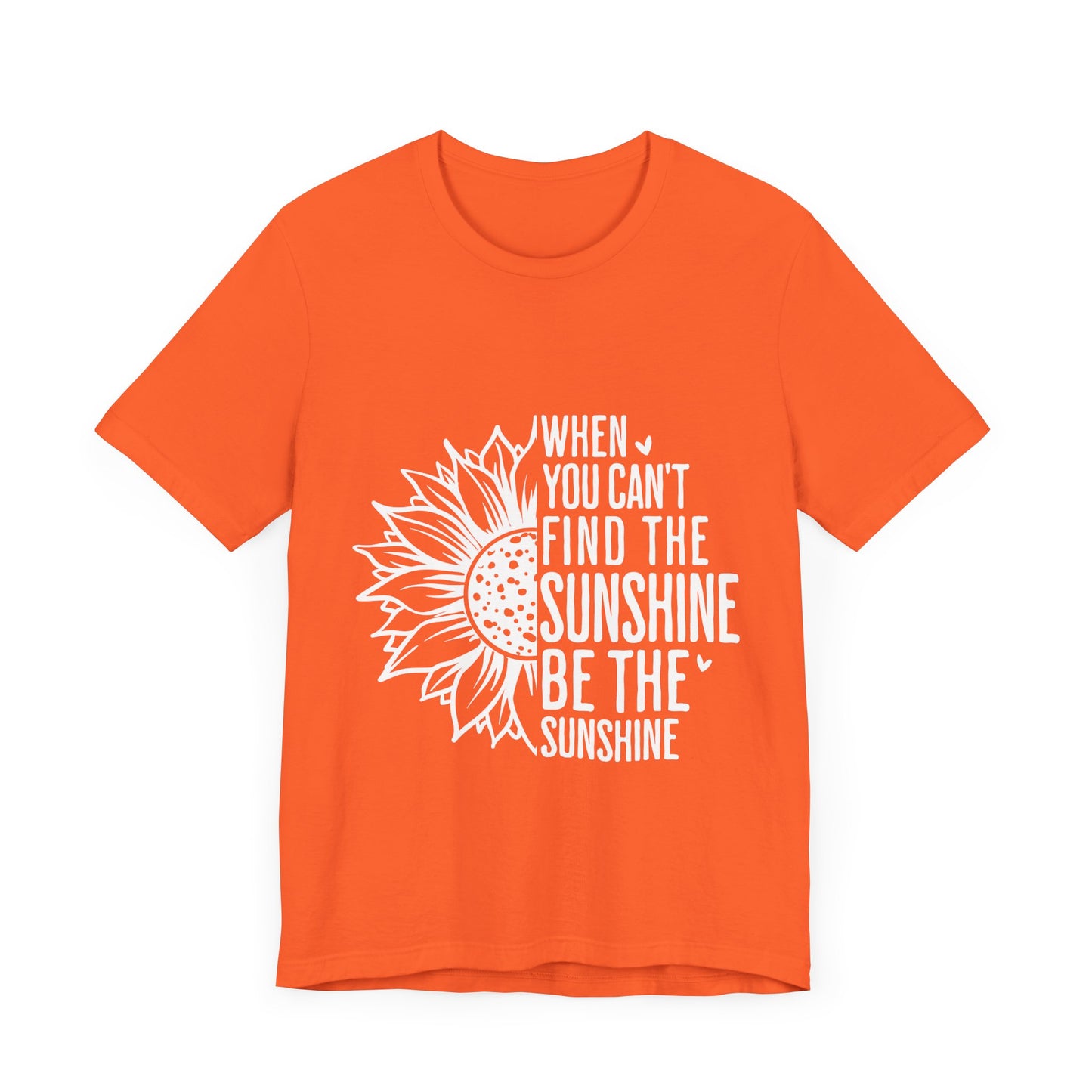Motivational Shirt – Be the Sunshine Inspirational Tee