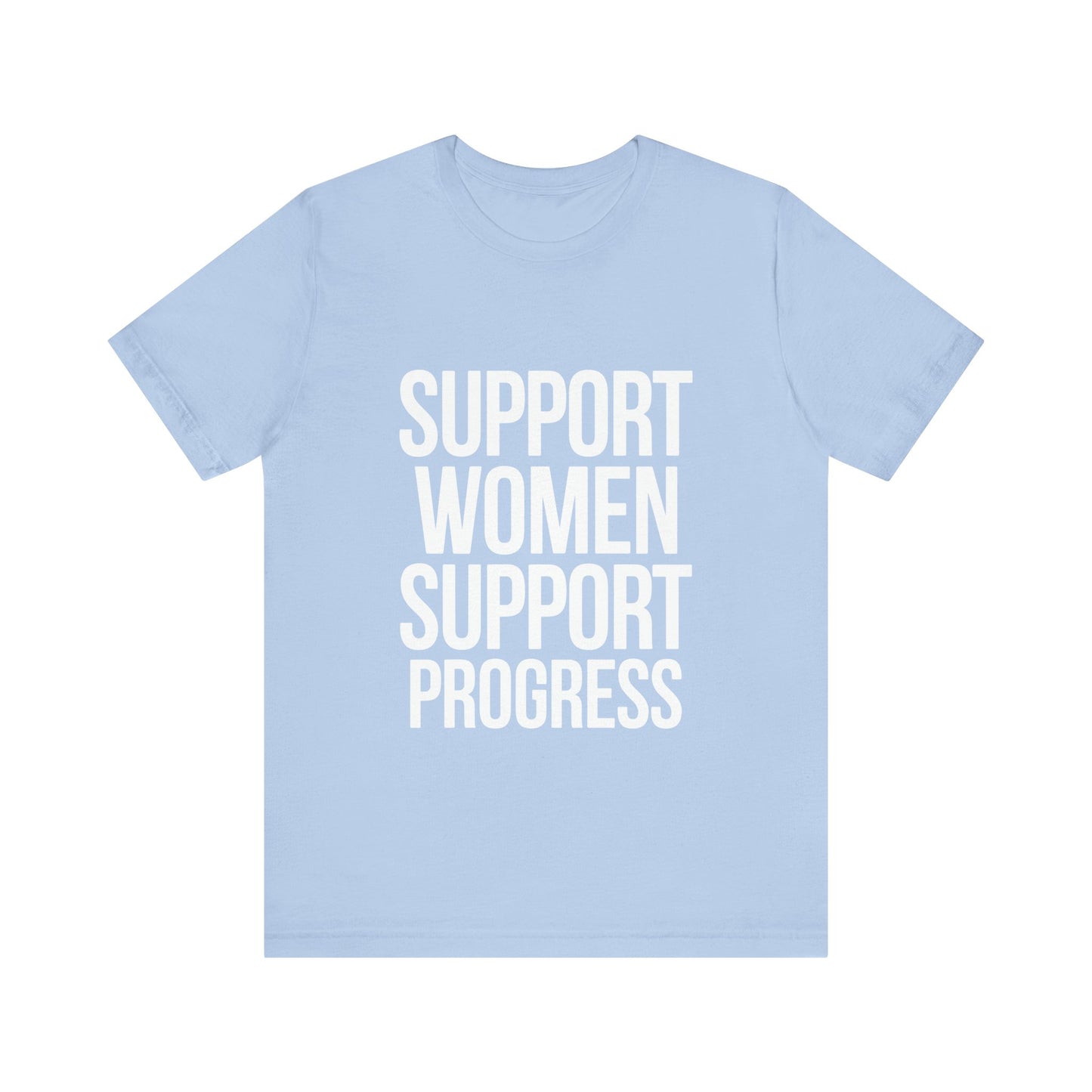 T-Shirt Support Women, Support Progress – Women’s Empowerment Graphic