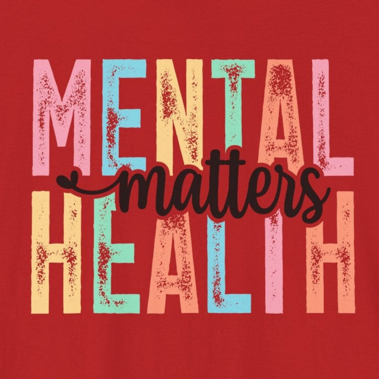 Mental Health Matters – Red Mental Health Matters Shirt for Women
