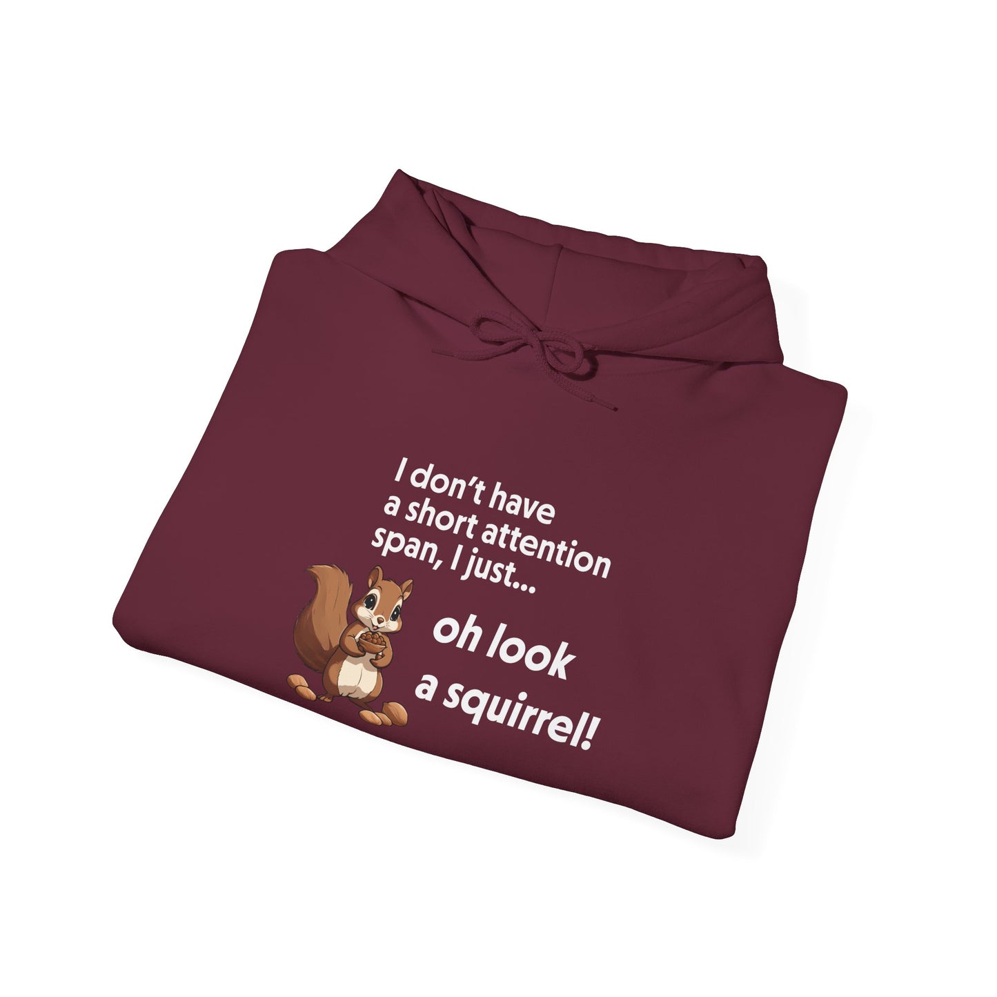 Hoodie I Don’t Have a Short Attention Span – Funny ADHD Hoodie with Squirrel