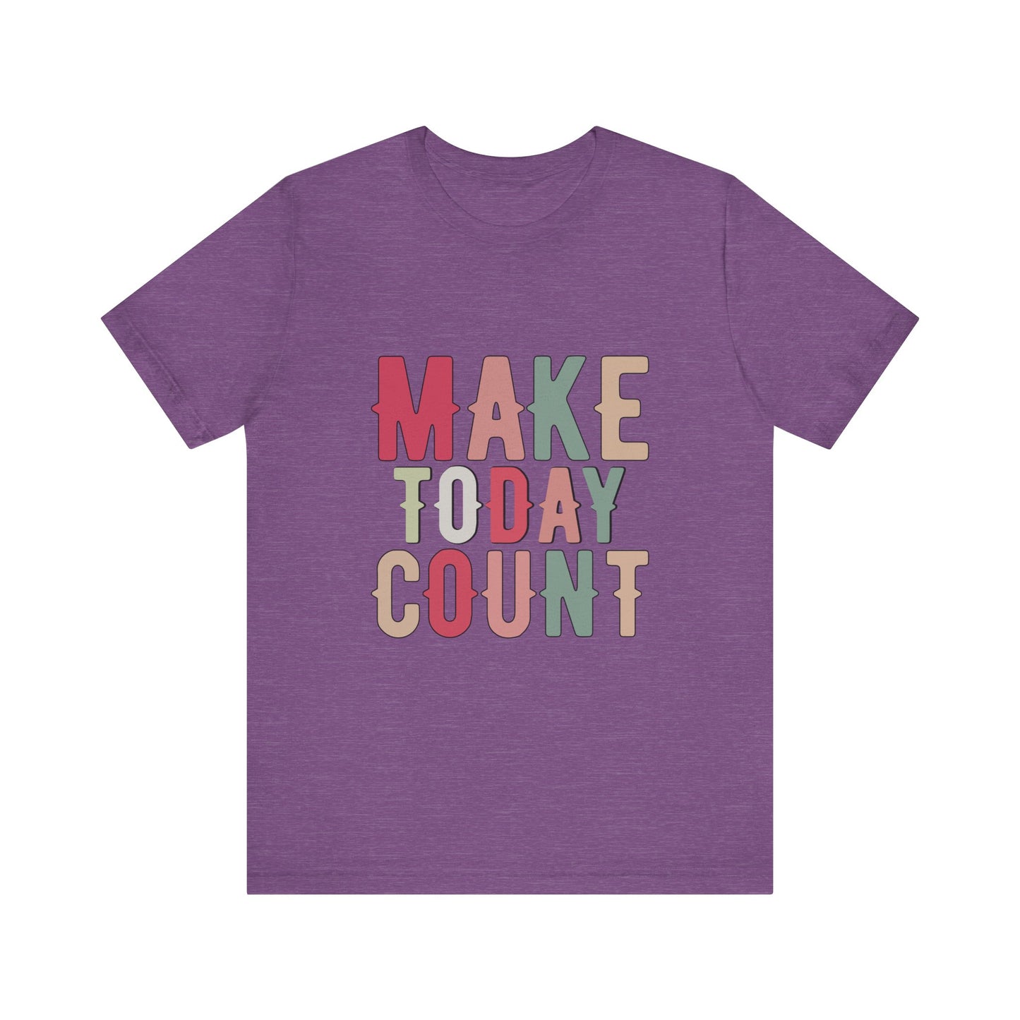Heather Team Purple Make Today Count – Daily Inspiration T-Shirt for All Genders