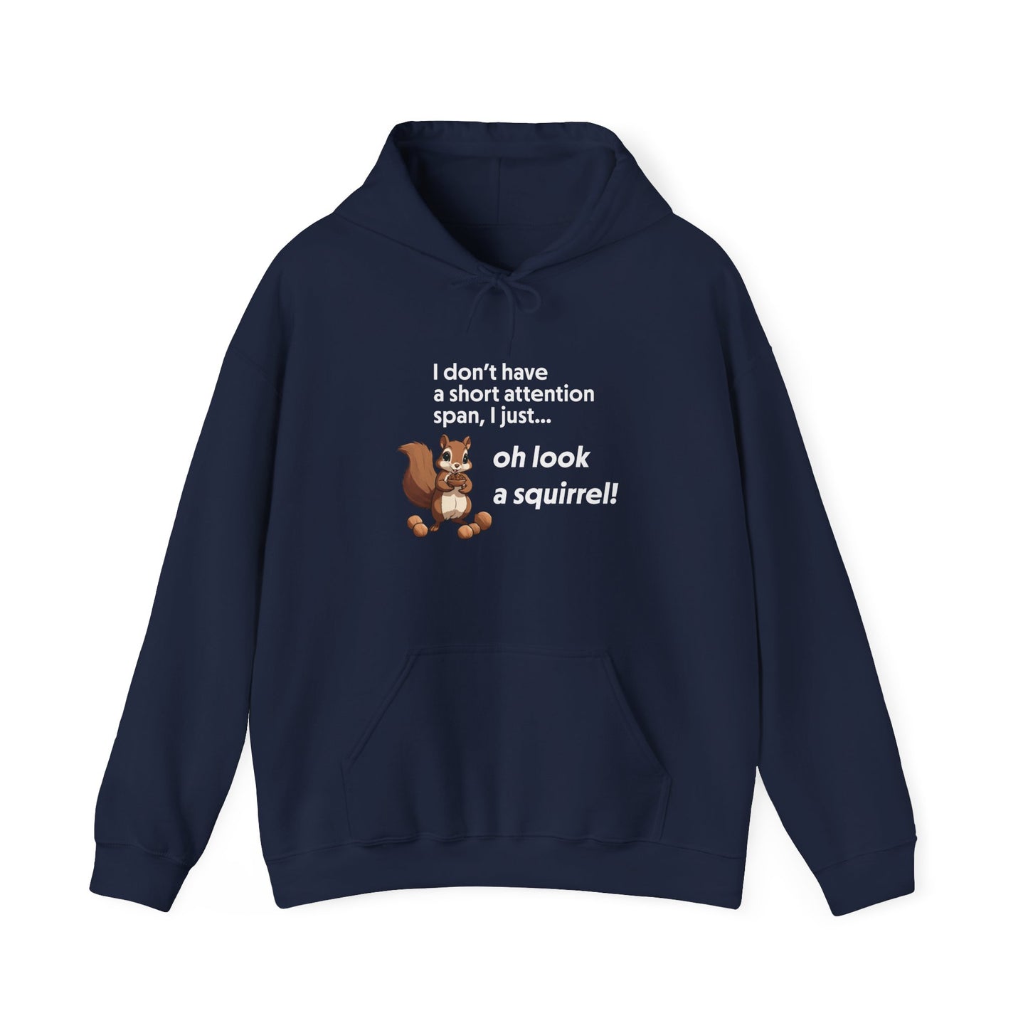 Hoodie I Don’t Have a Short Attention Span – Funny ADHD Hoodie with Squirrel