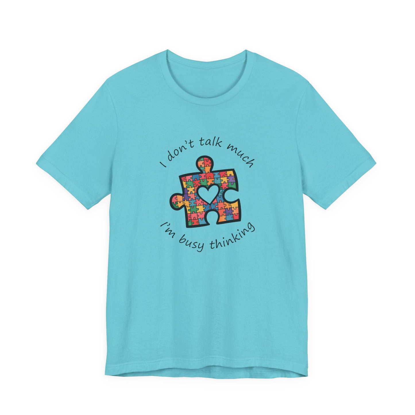 T-Shirt I Don't Think Much I'm Busy Thinking Autism Tshirt for Adults & Teens