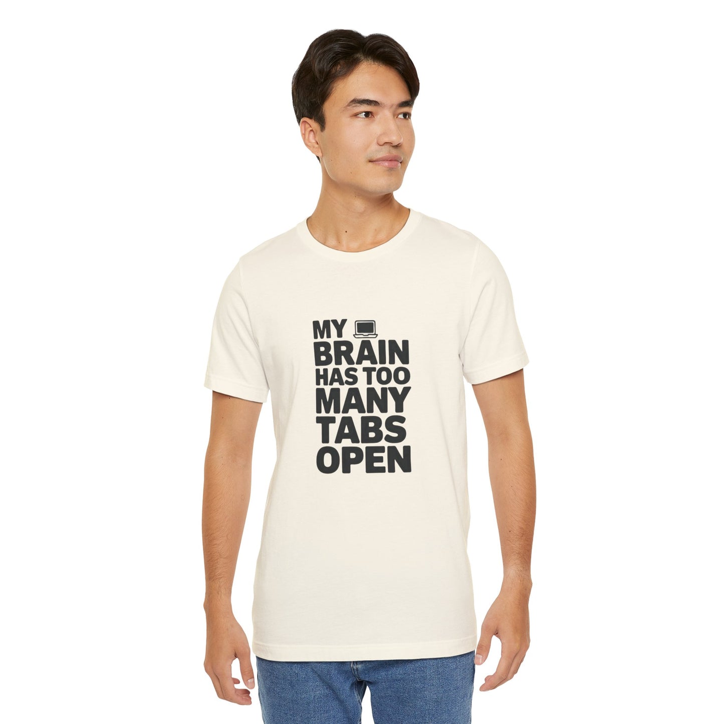 T-Shirt MY BRAIN HAS TOO MANY TABS OPEN – Funny ADHD T Shirt for Adults