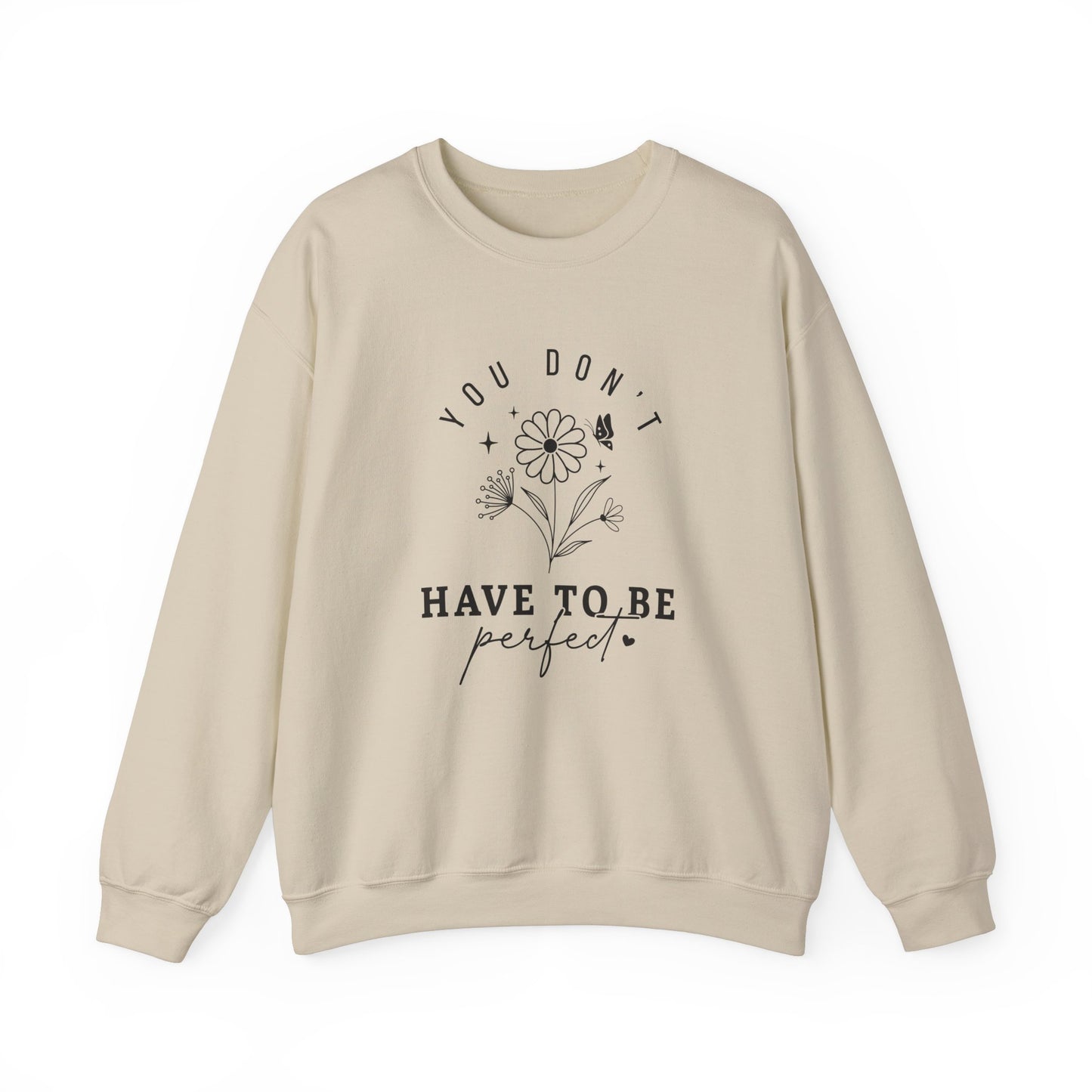 You Don’t Have to Be Perfect – Mental Health Sweatshirts for Women
