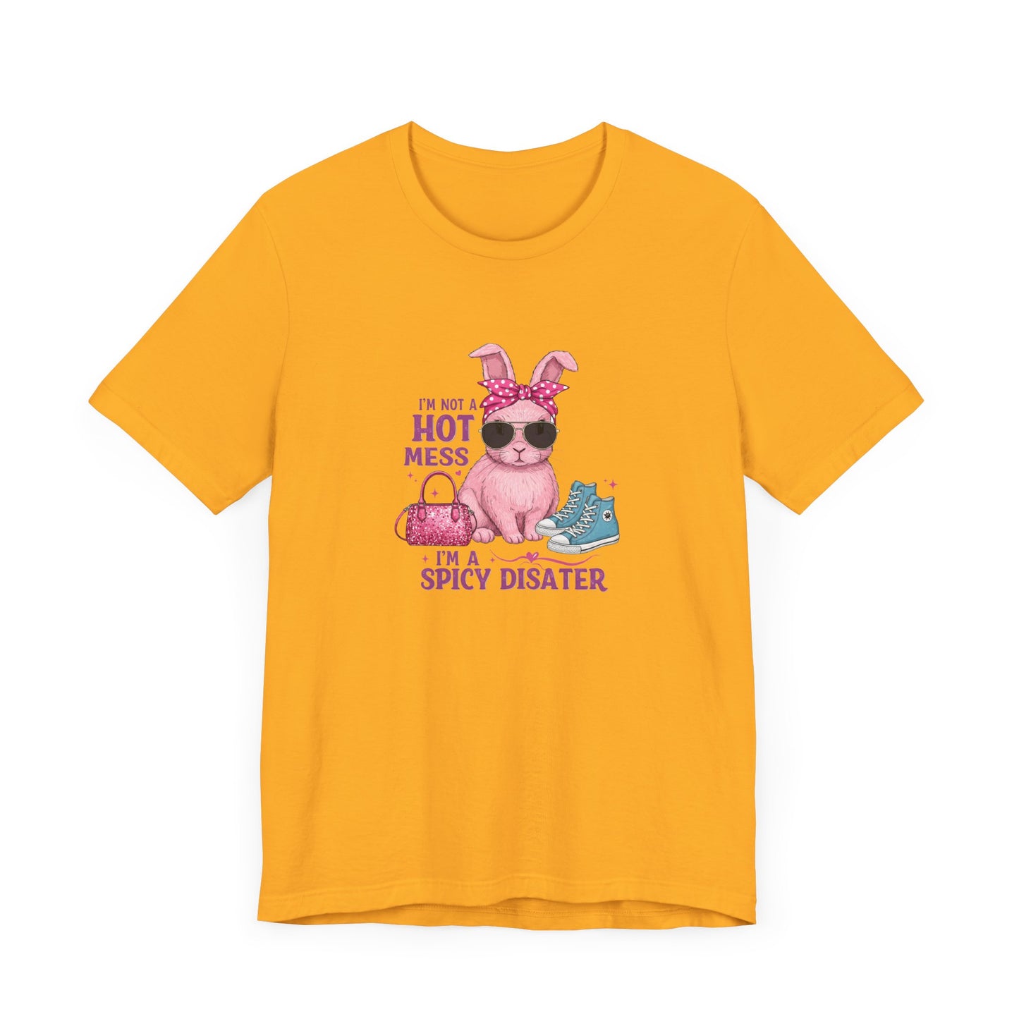 T-Shirt I'm Not a Hot Mess, I'm a Spicy Disaster T-Shirt | Funny Easter Tee for Women