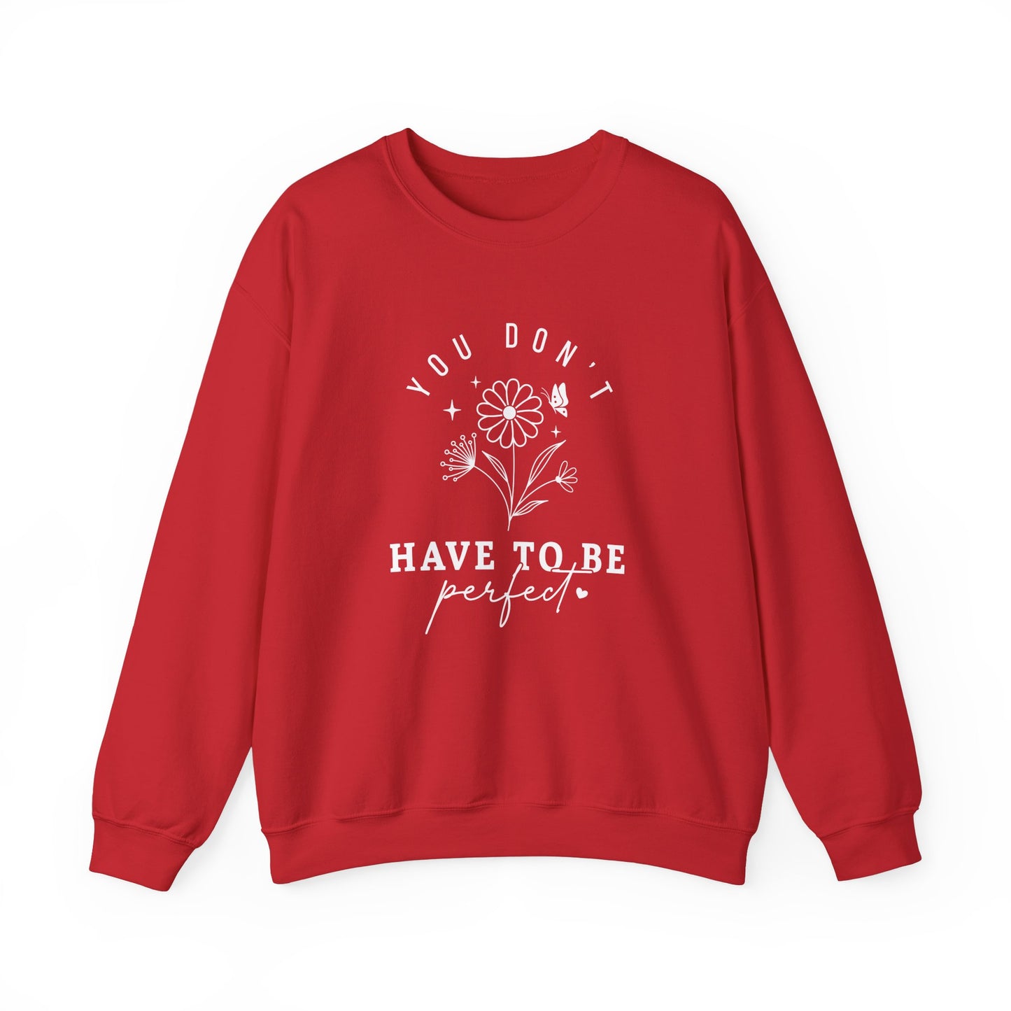 You Don’t Have to Be Perfect – Mental Health Sweatshirts for Women