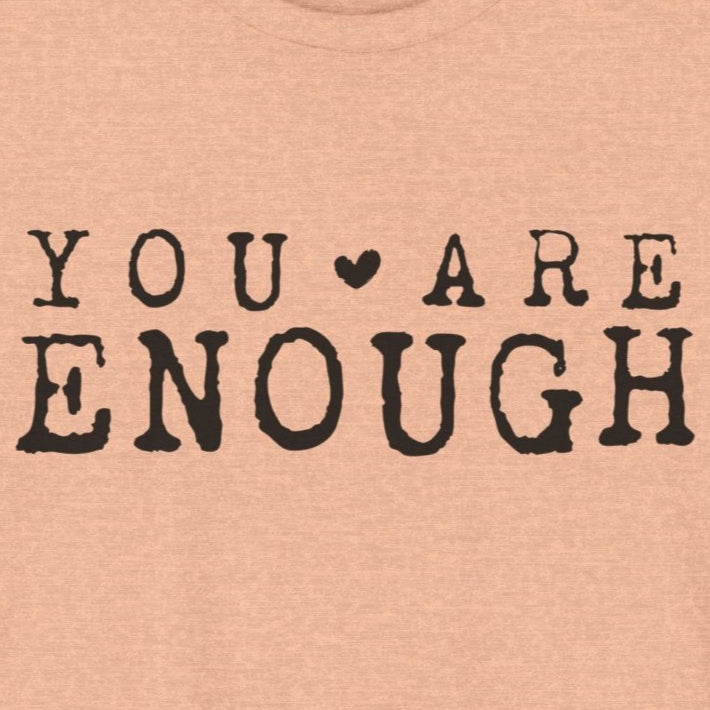 You Are Enough – Heather Peach Suicide Awareness Shirts for Women