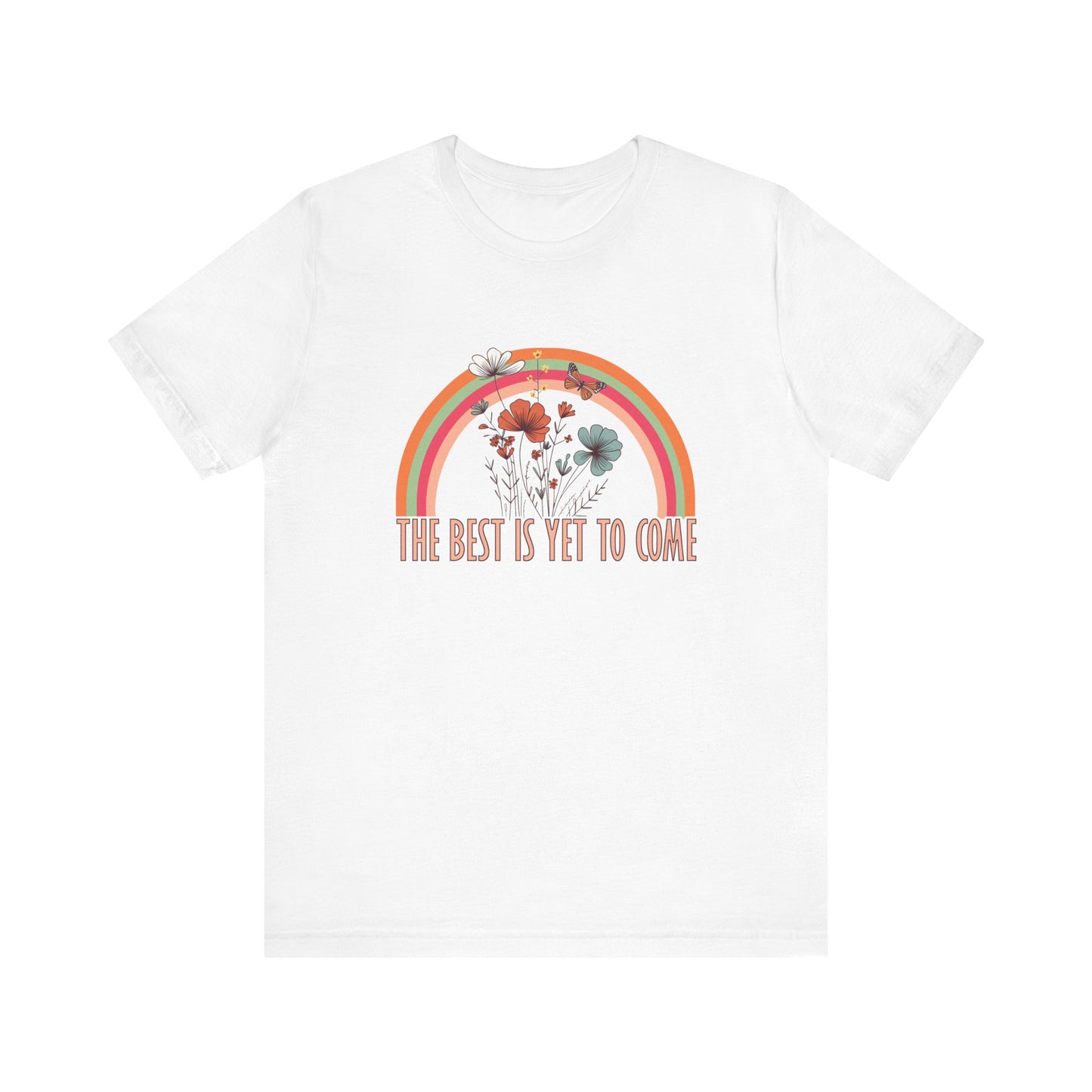 T-Shirt The Best is Yet to Come – Positive Energy Shirt