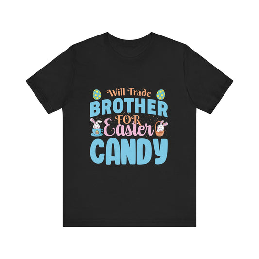 T-Shirt Women’s Easter Shirt – Will Trade Brother for Easter Candy Funny Tee