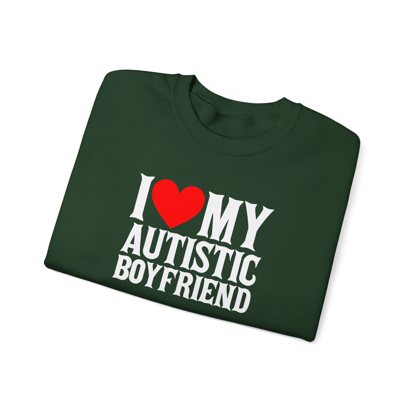 Sweatshirt I Love My Autistic Boyfriend Autism Sweatshirt for Women
