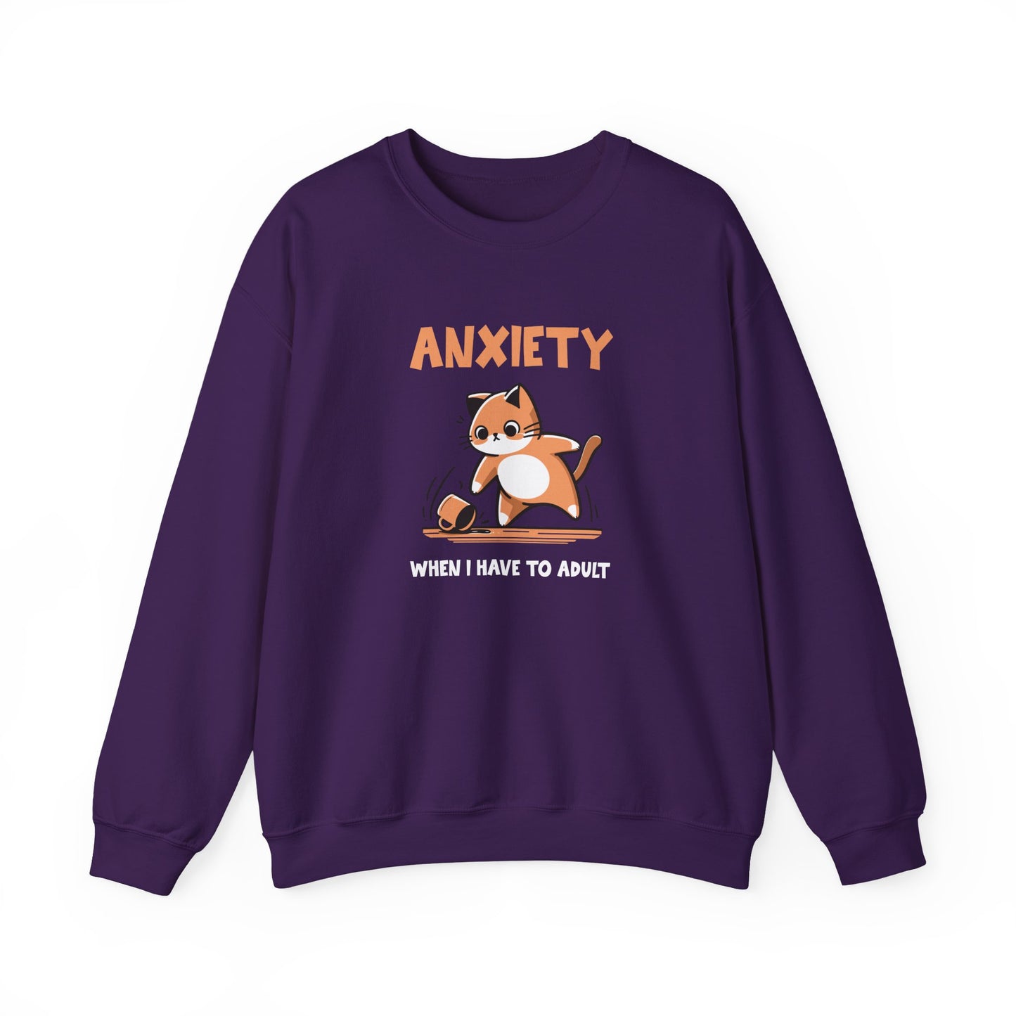 Sweatshirt Anxiety When I Have to Adult Funny Women’s Mental Health Sweatshirt