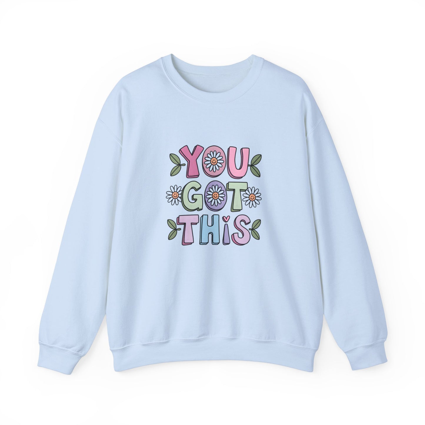 You Got This – Mental Health Sweatshirt for Everyday Motivation