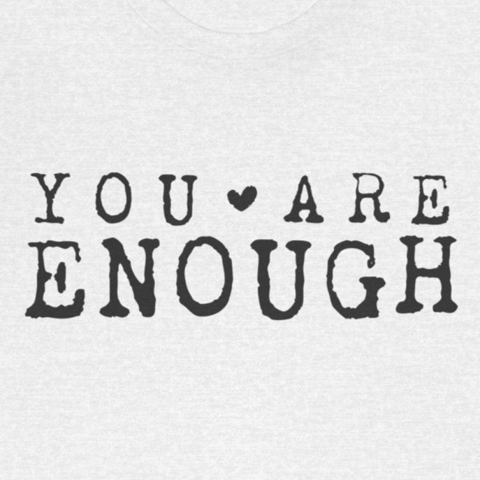 T-Shirt You Are Enough – Suicide Awareness Shirts for Women
