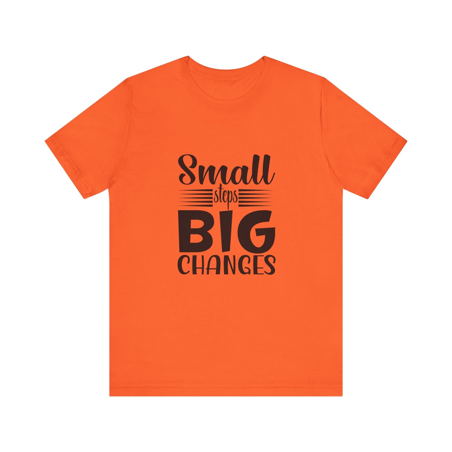 T-Shirt Small Steps, Big Changes – Progress Over Perfection Shirt
