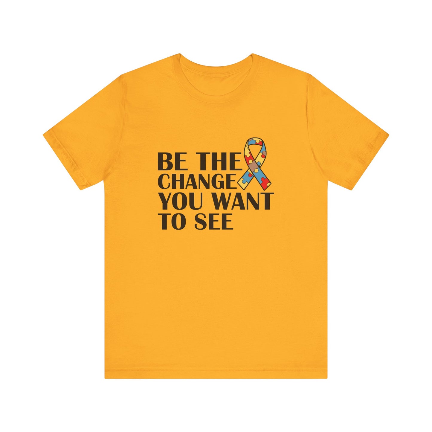 Gold Inspirational Quotes Shirt – Be the Change You Want to See