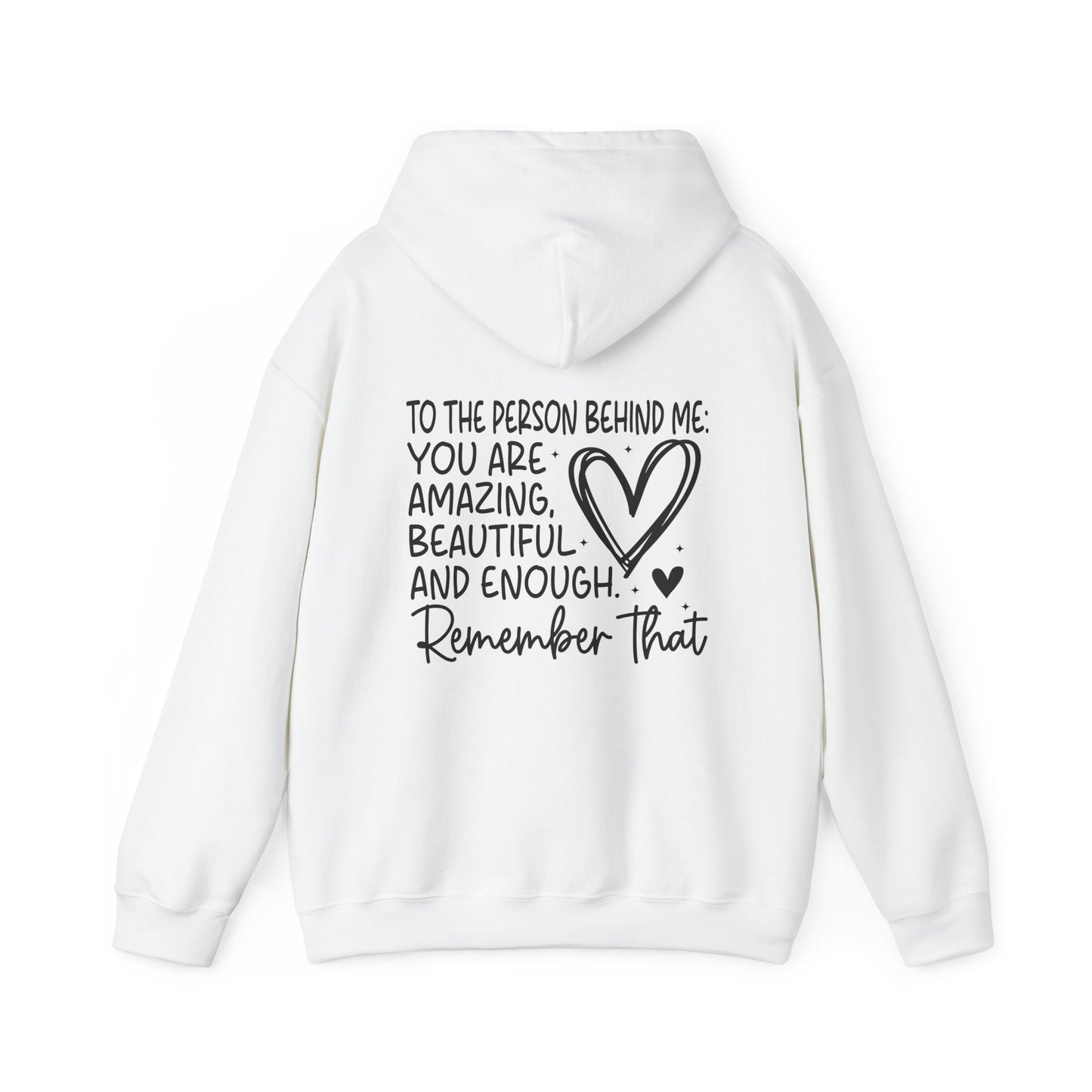 Hoodie You Matter, Dear Person Behind Me – You Are Enough Hoodie