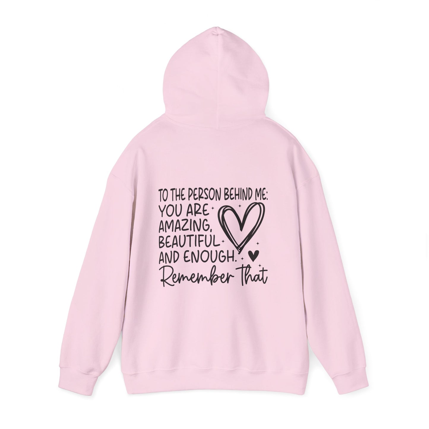 Hoodie You Matter, Dear Person Behind Me – You Are Enough Hoodie