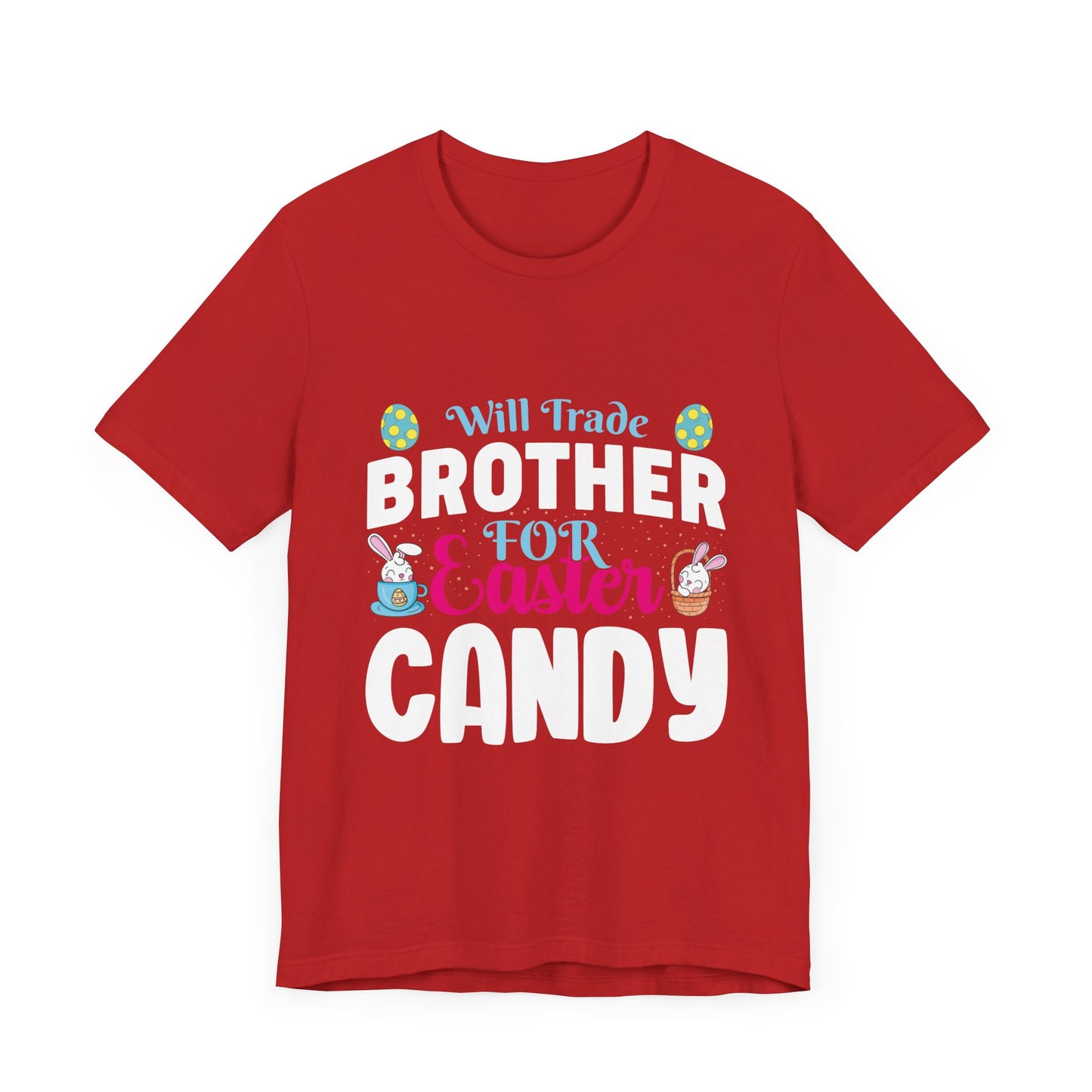 Women’s Easter Shirt – Will Trade Brother for Easter Candy Funny Tee