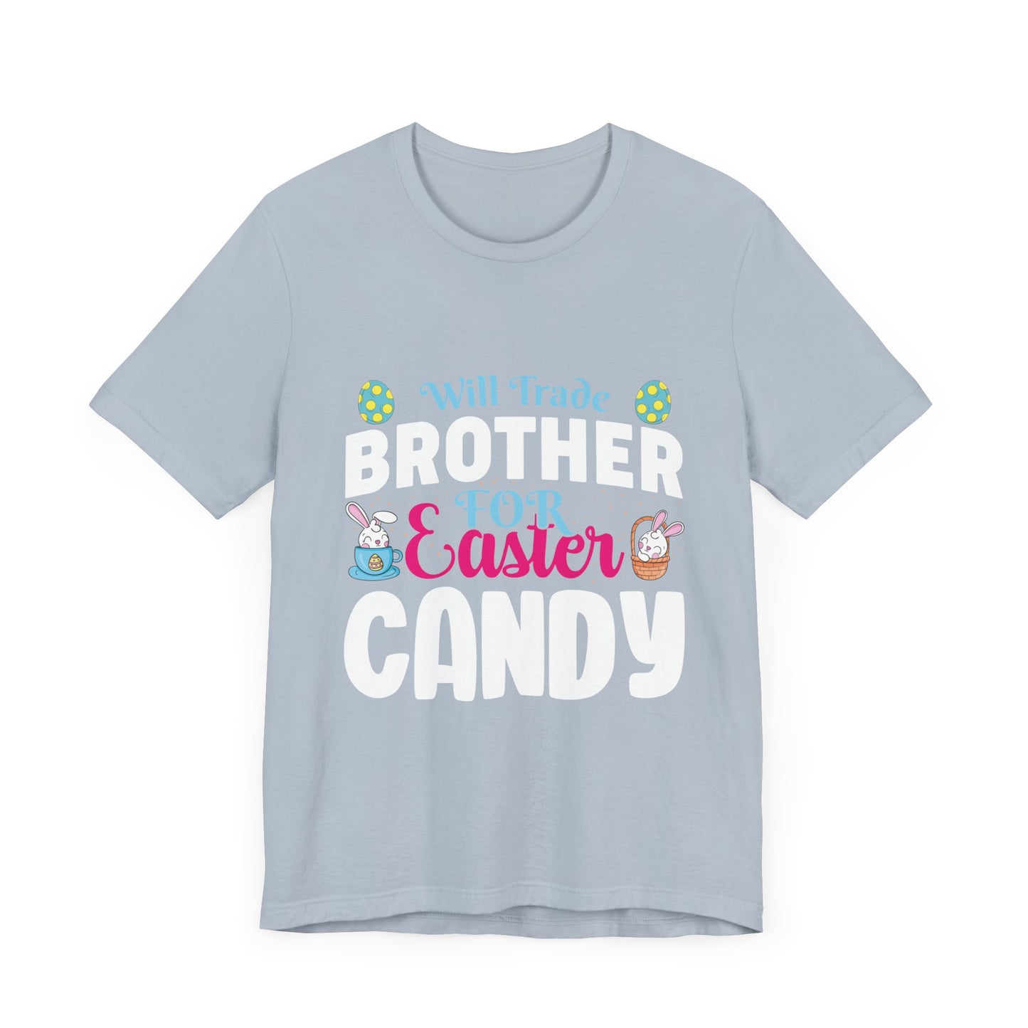 Women’s Easter Shirt – Will Trade Brother for Easter Candy Funny Tee