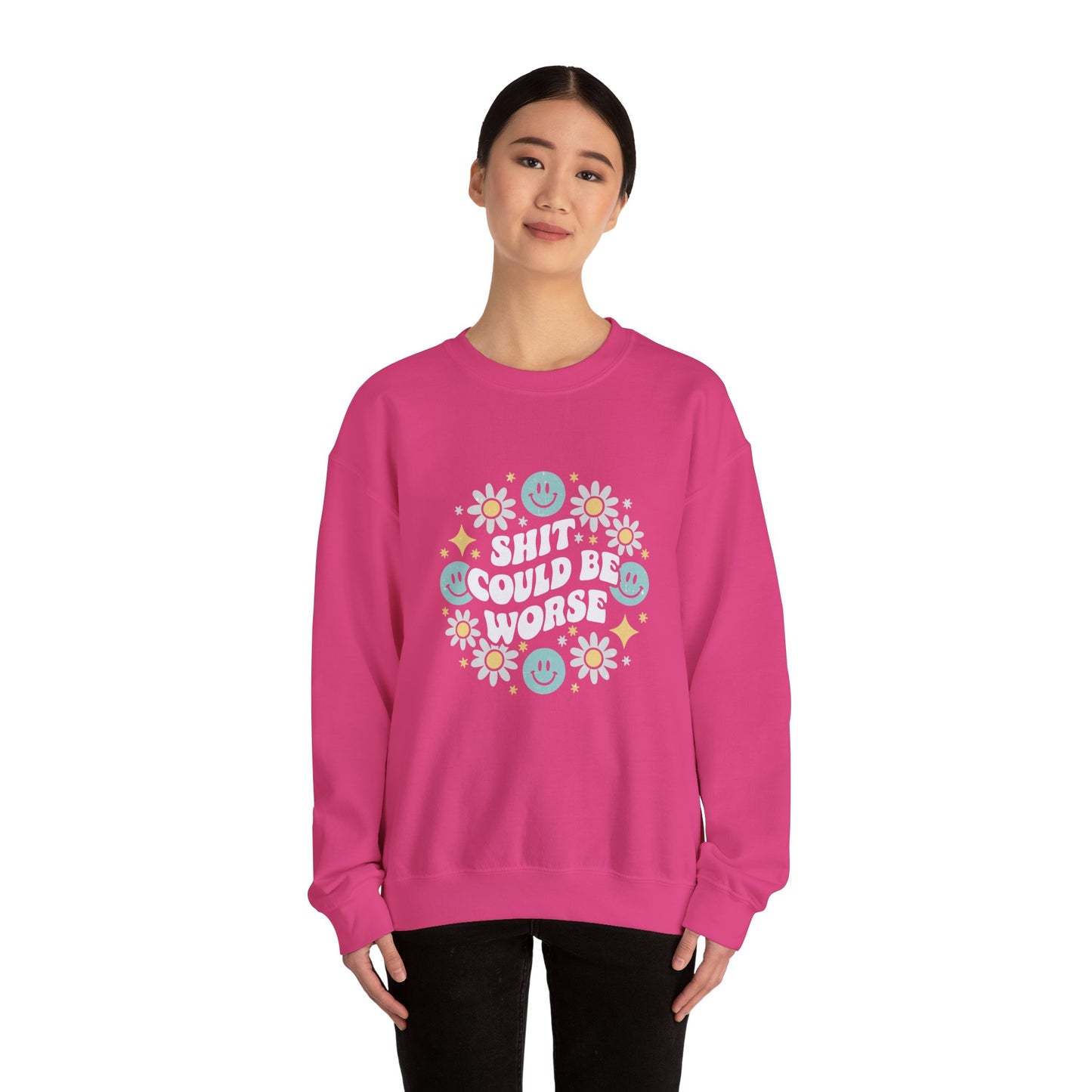 Shit Could Be Worse – Heliconia Mental Health Sweatshirt for Women & Men