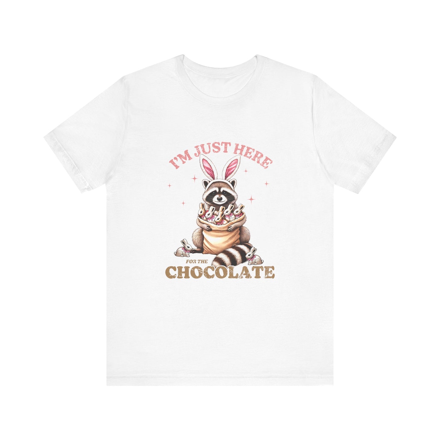 White Funny Easter Shirt – I'm Just Here for the Chocolate Tee
