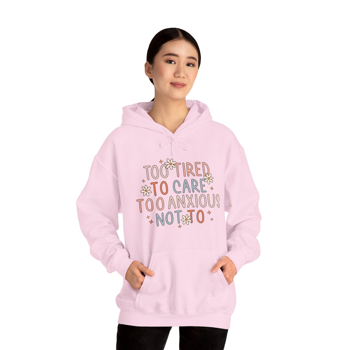 Too Tired to Care, Too Anxious Not To – Mental Health Hoodies