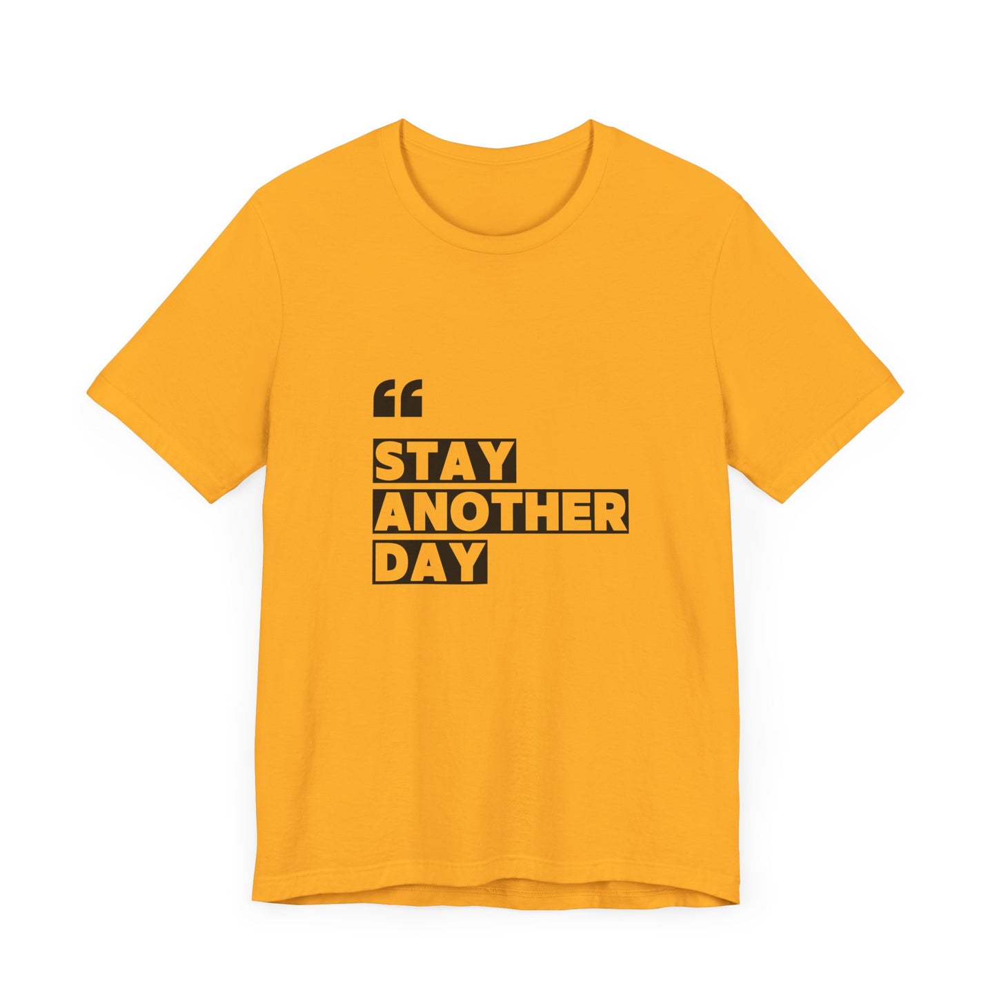 Stay Another Day – Gold Stay Another Day T Shirt for Suicide Prevention