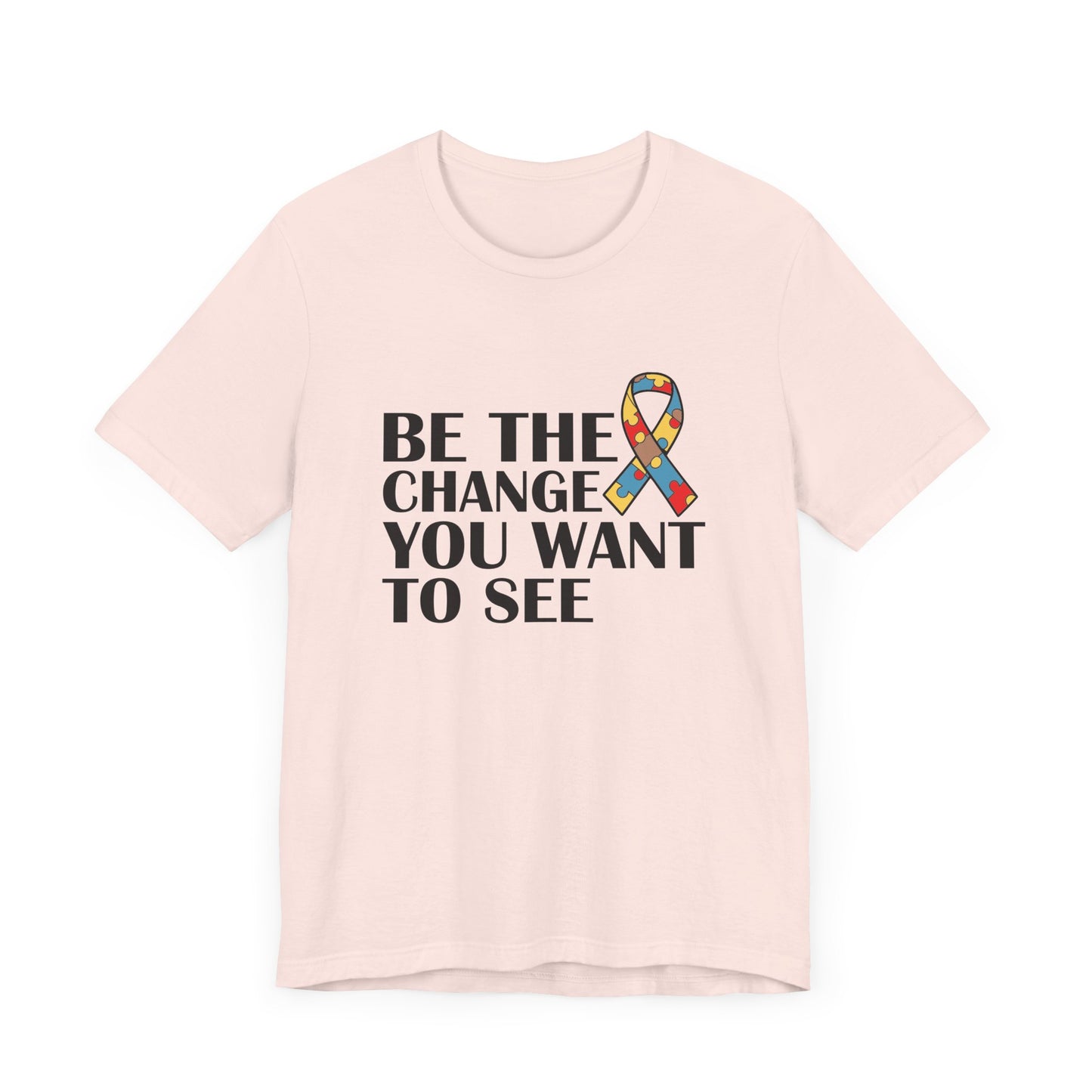 Inspirational Quotes Shirt – Be the Change You Want to See