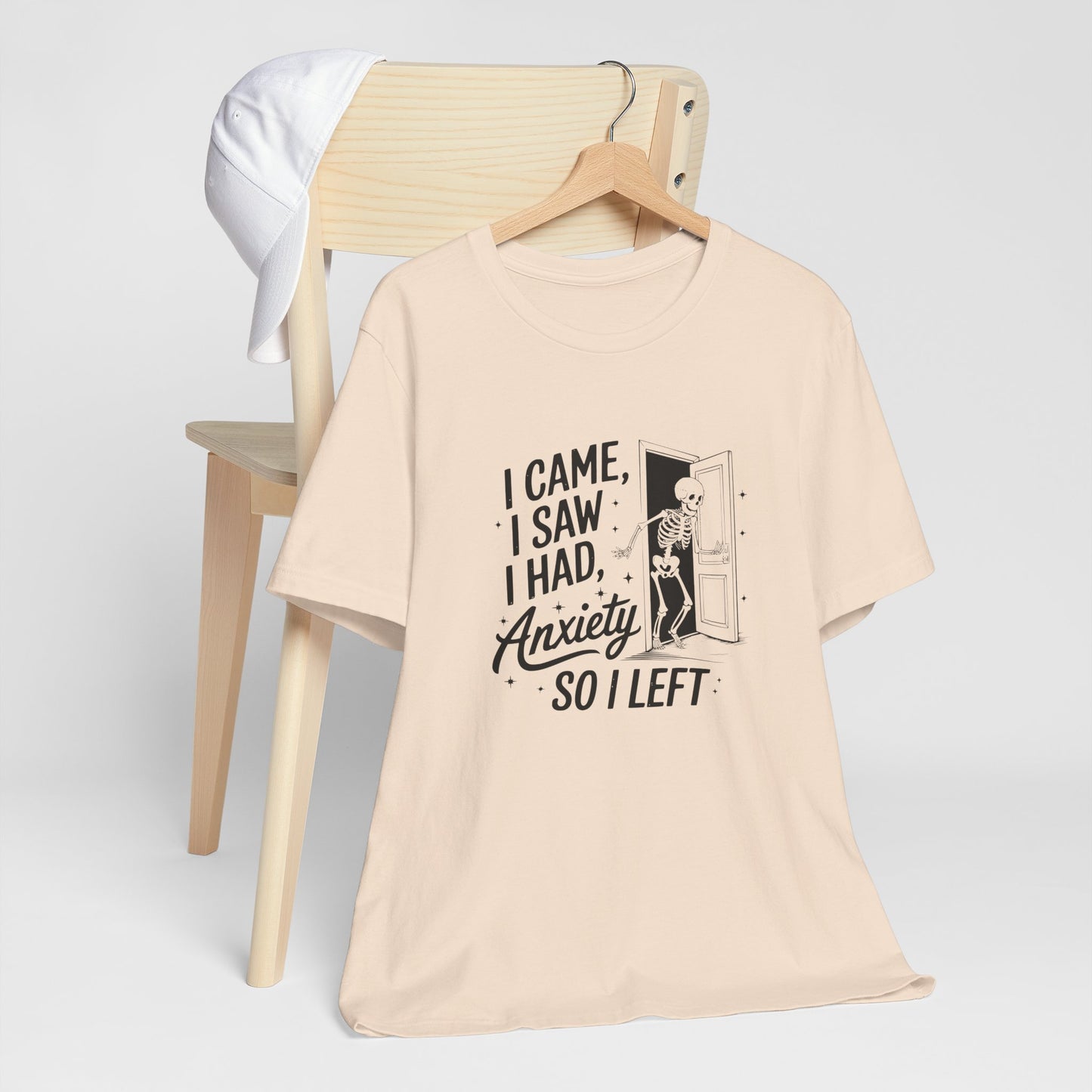 T-Shirt I CAME I SAW I HAD ANXIETY Shirt – Funny Anxiety Shirt Unisex