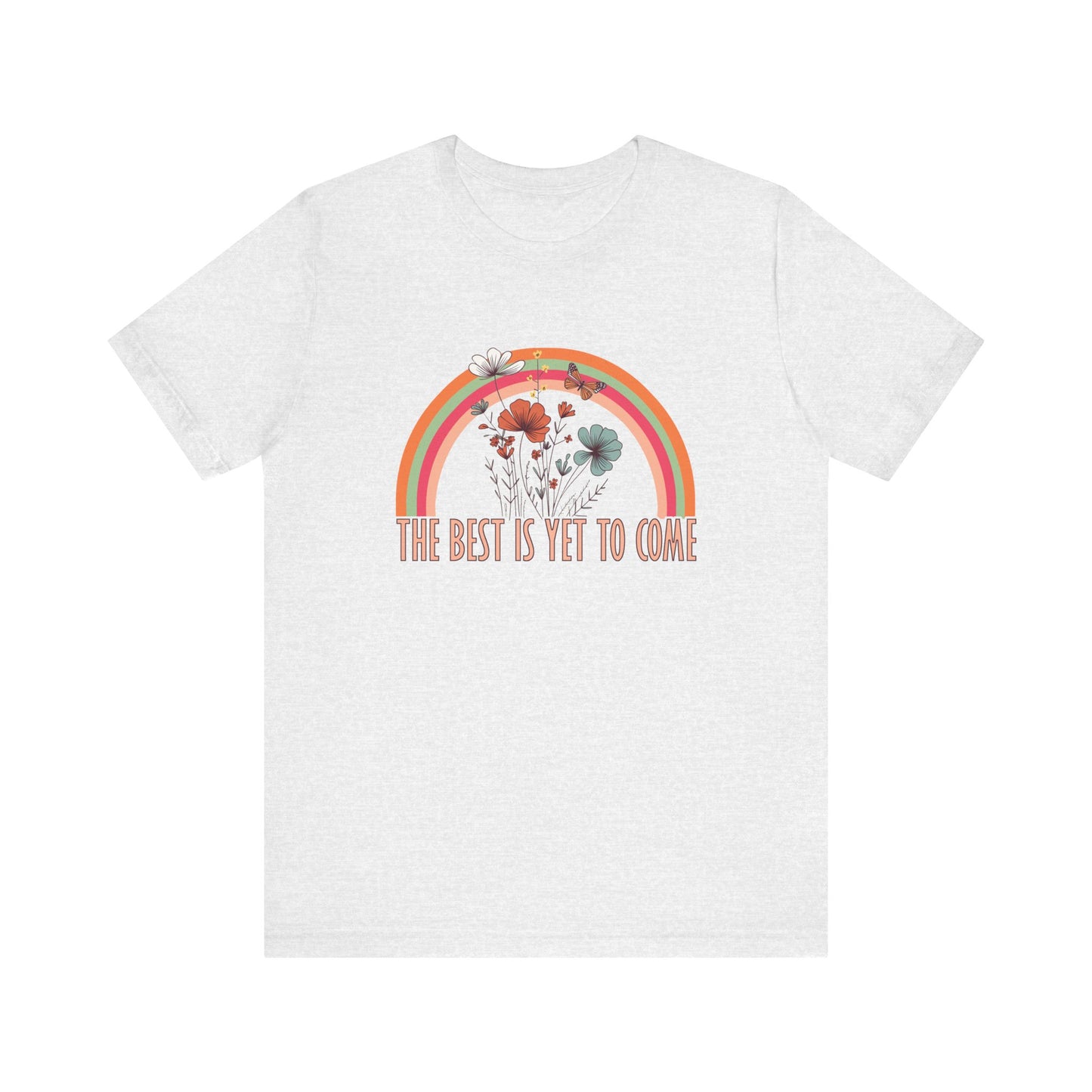 T-Shirt The Best is Yet to Come – Positive Energy Shirt