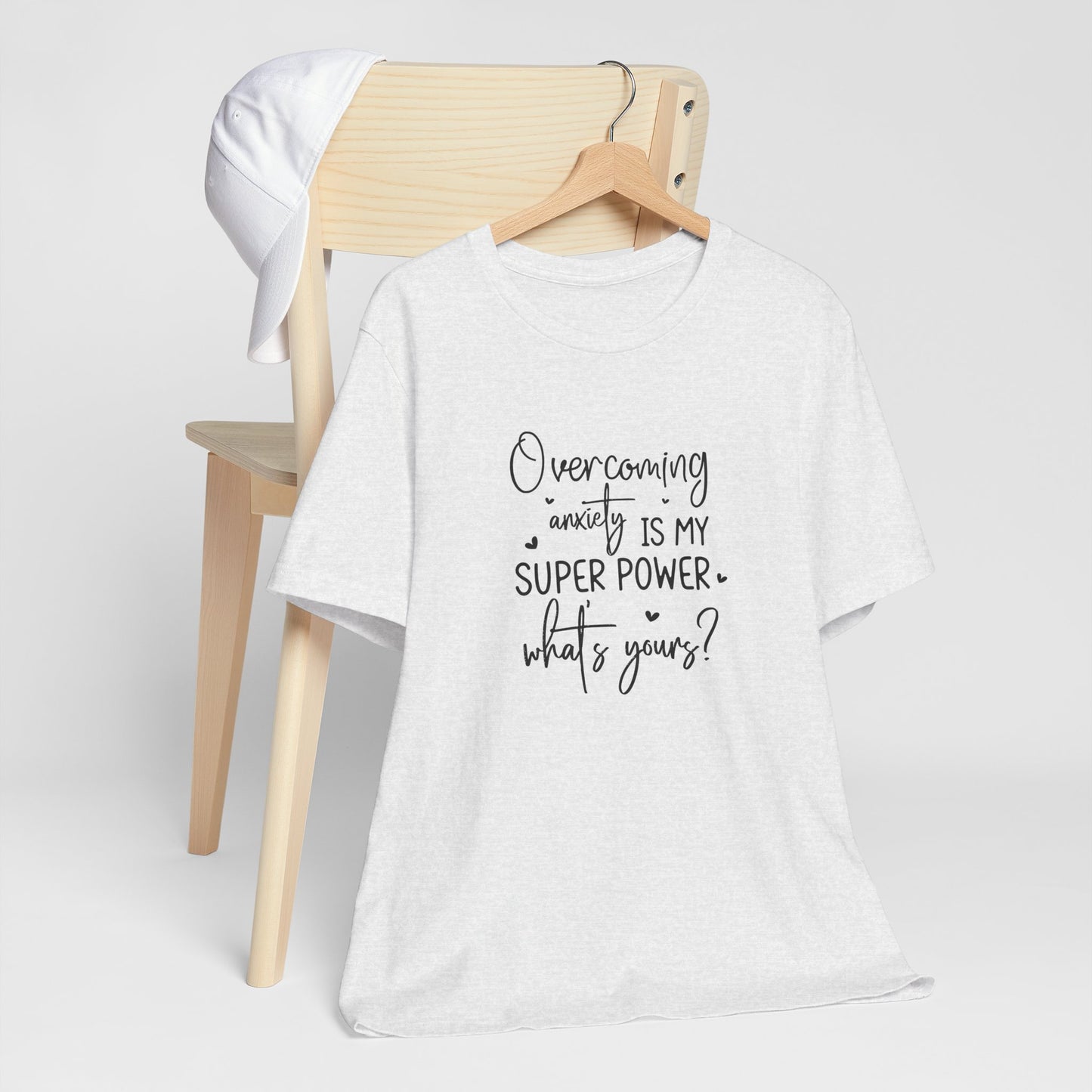 T-Shirt Overcoming Anxiety Is My Super Power – Empowering Women’s T-shirt
