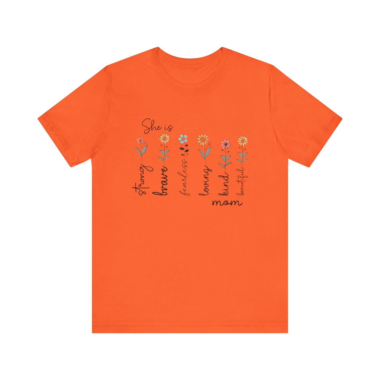T-Shirt She is Strong, Brave, Kind – Empowering Mother’s Day Shirt