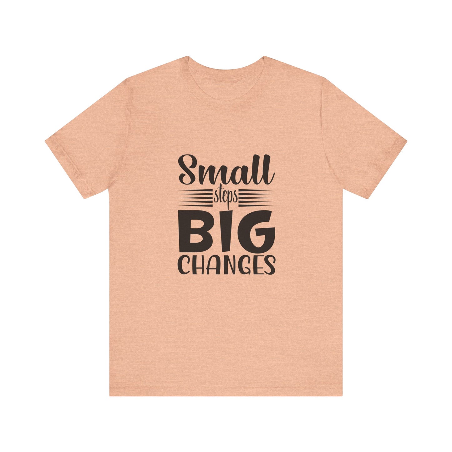 T-Shirt Small Steps, Big Changes – Progress Over Perfection Shirt