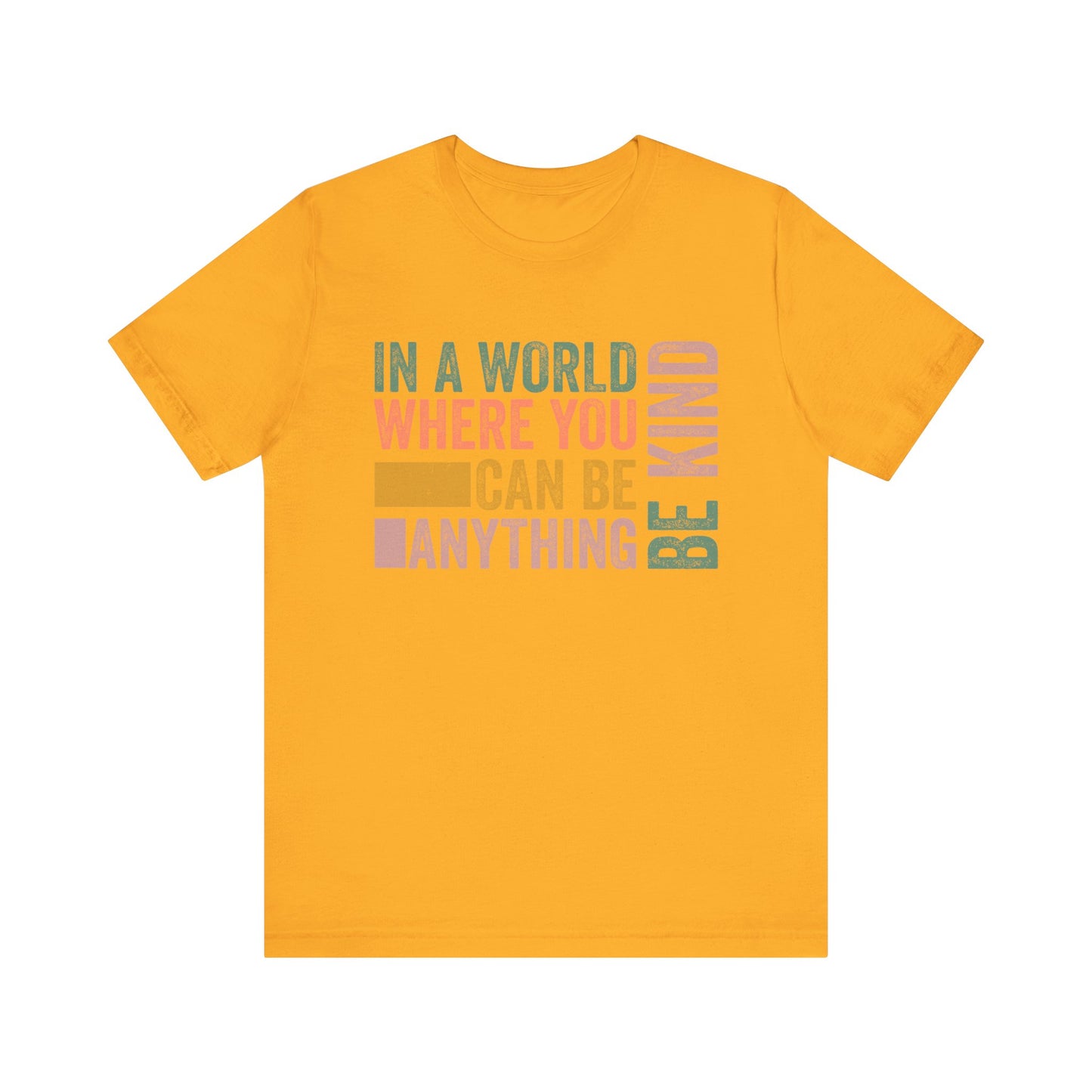 Gold Positive Affirmation Shirt – Be Kind Inspirational Tee