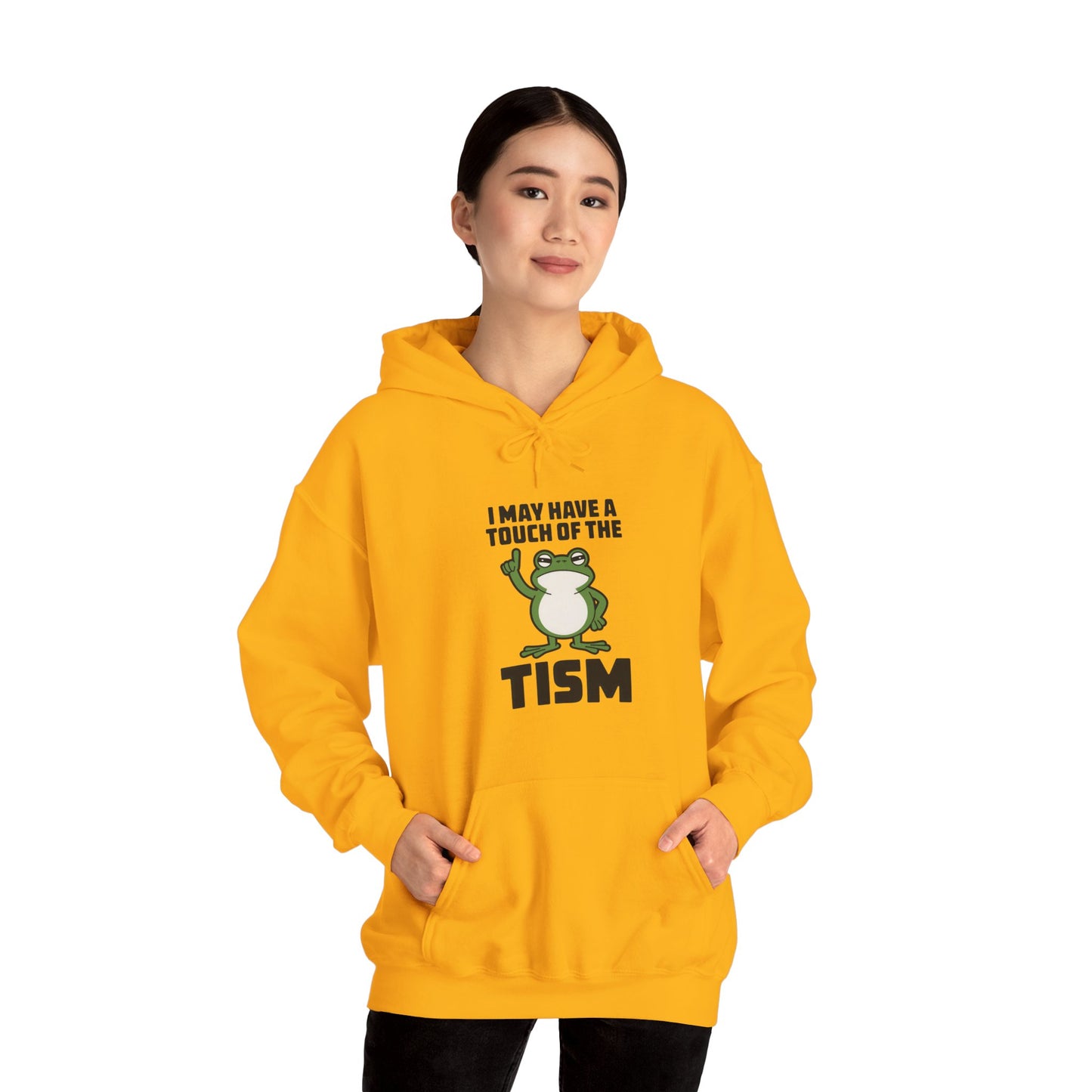 Hoodie I May Have a Touch of the Tism – Funny Hoodie for Anxious Women