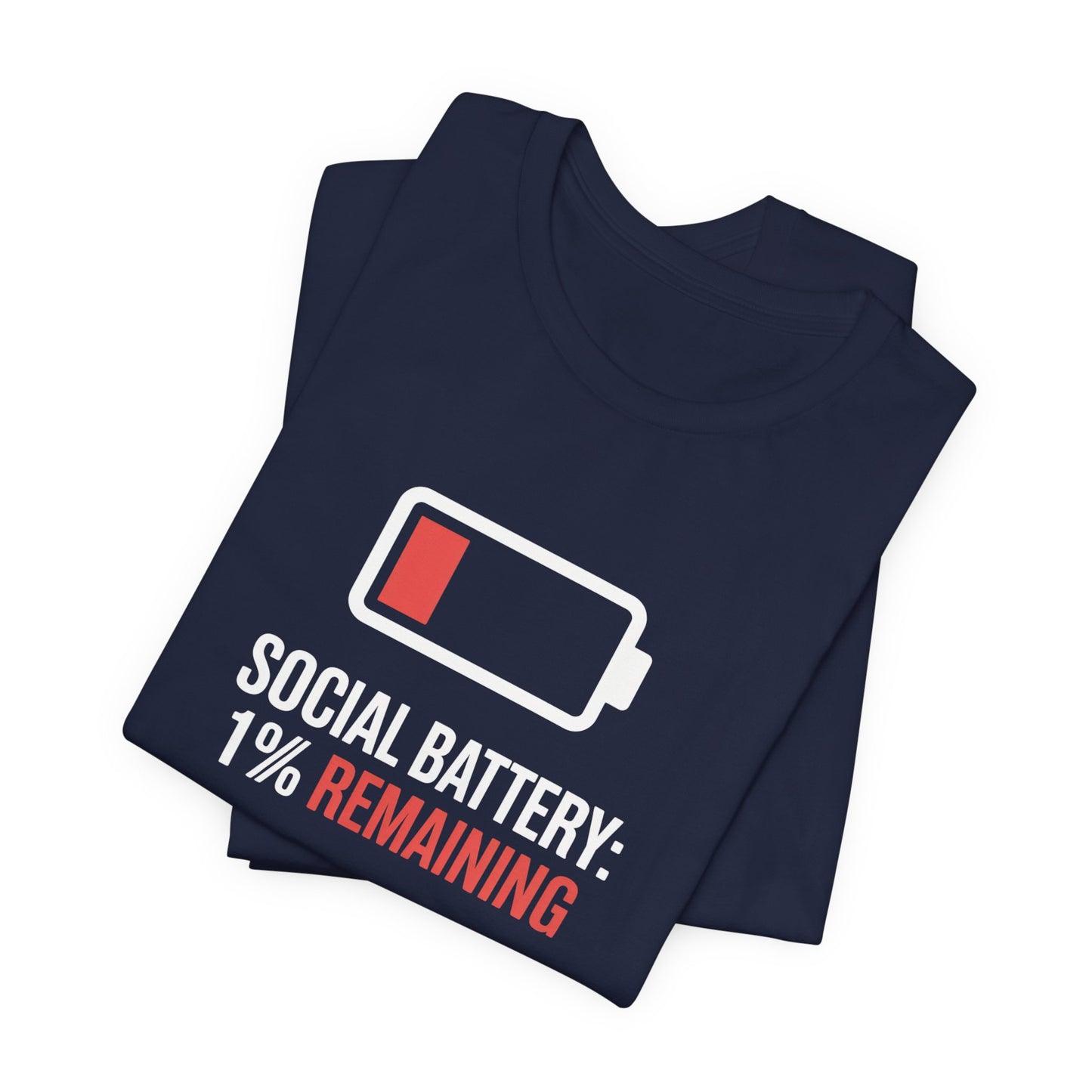 T-Shirt SOCIAL BATTERY: 1% Remaining T-Shirt – Funny Introvert Graphic Tee