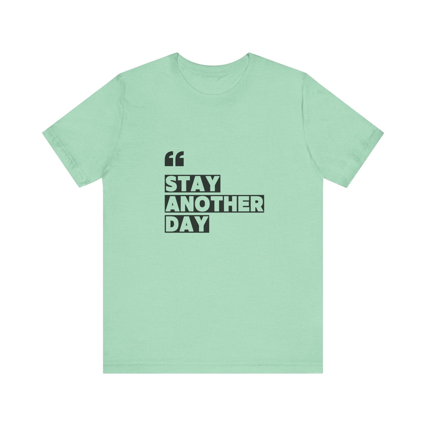 Stay Another Day – Heather Mint Stay Another Day T Shirt for Suicide Prevention