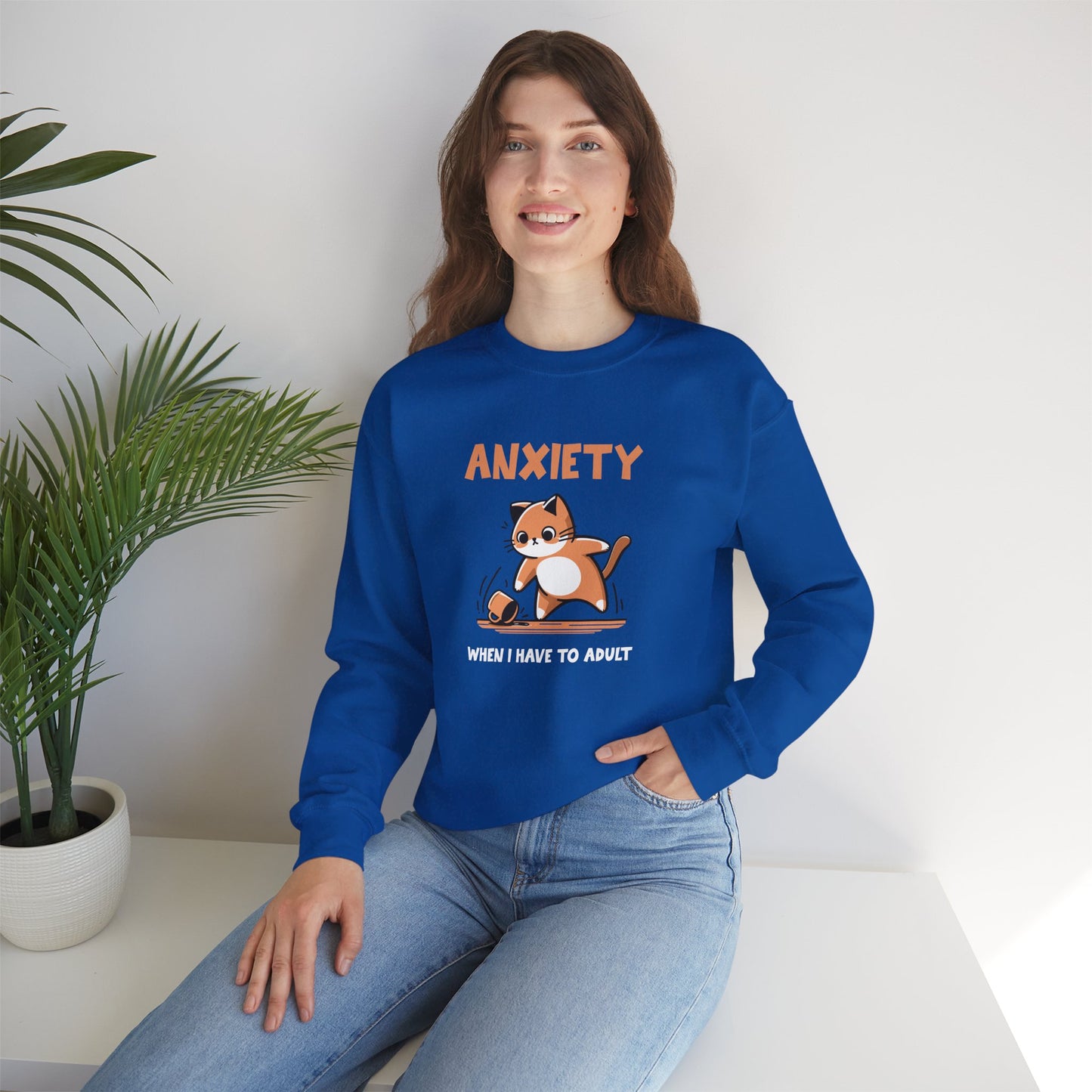 Sweatshirt Anxiety When I Have to Adult Funny Women’s Mental Health Sweatshirt