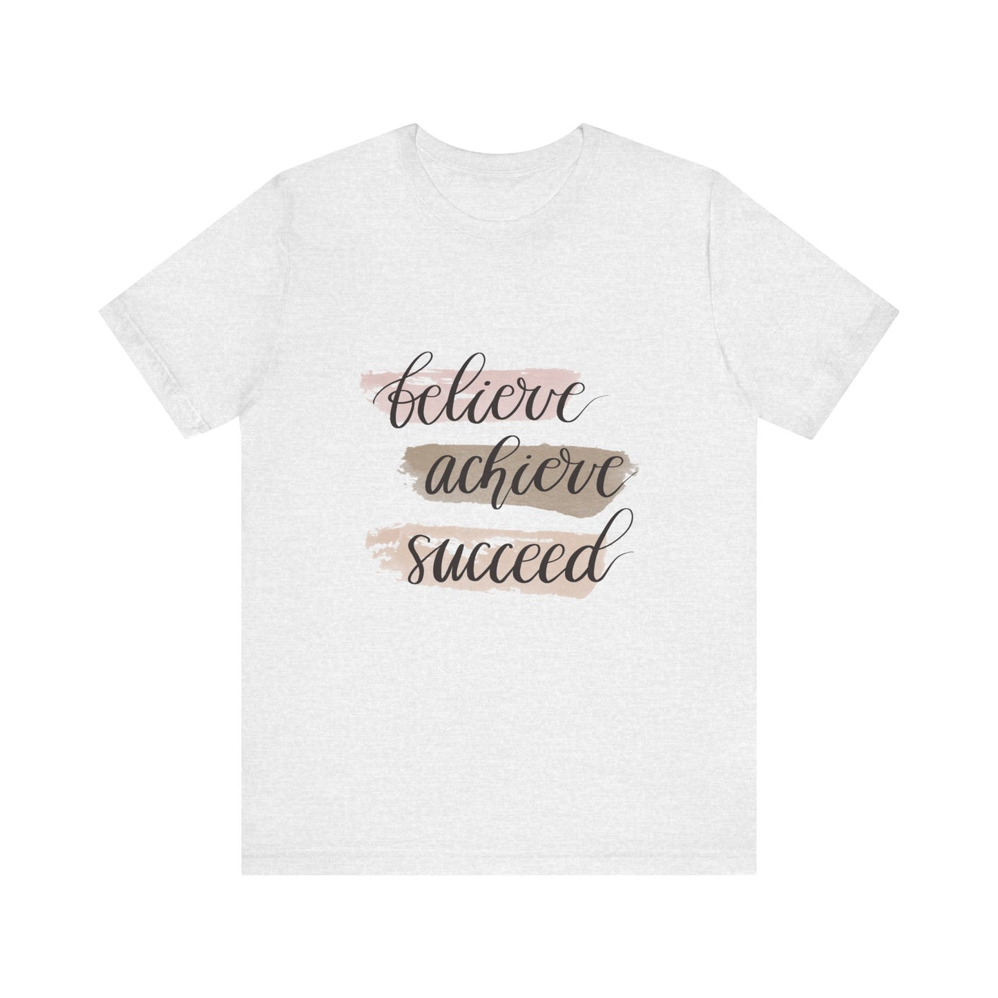 Ash Inspirational T Shirts – Believe Achieve Succeed Tee for Women