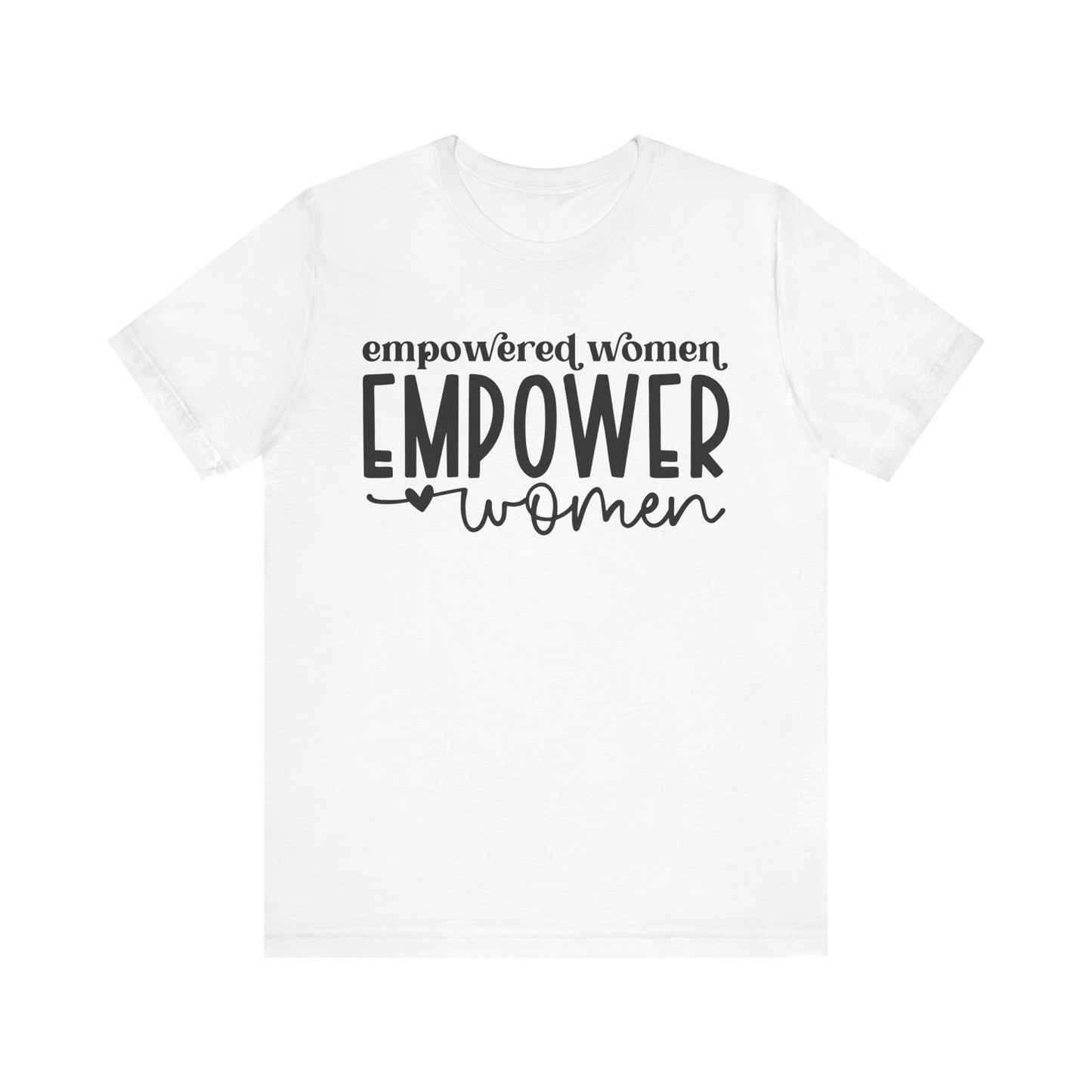 White Motivational Shirts – Empowered Women Empower Women Tee