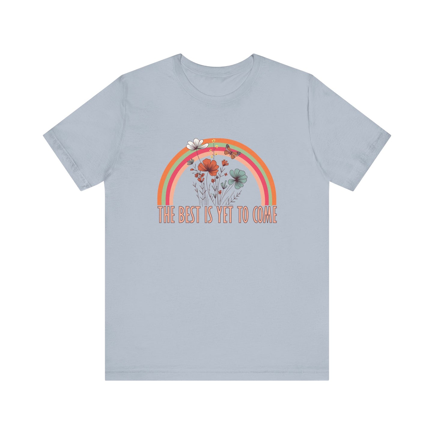 T-Shirt The Best is Yet to Come – Positive Energy Shirt