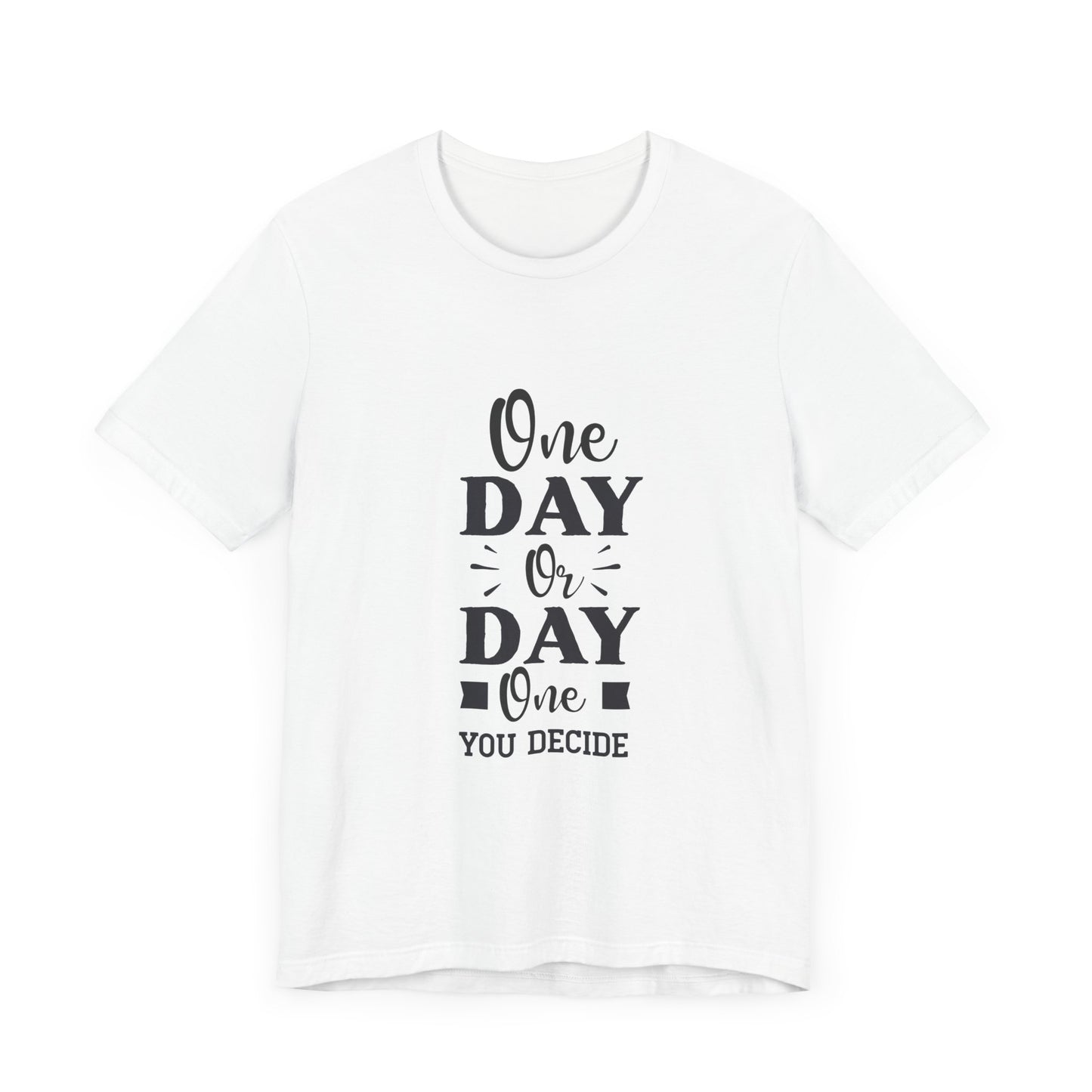 One Day or Day One – Believe and Achieve Shirt for Women