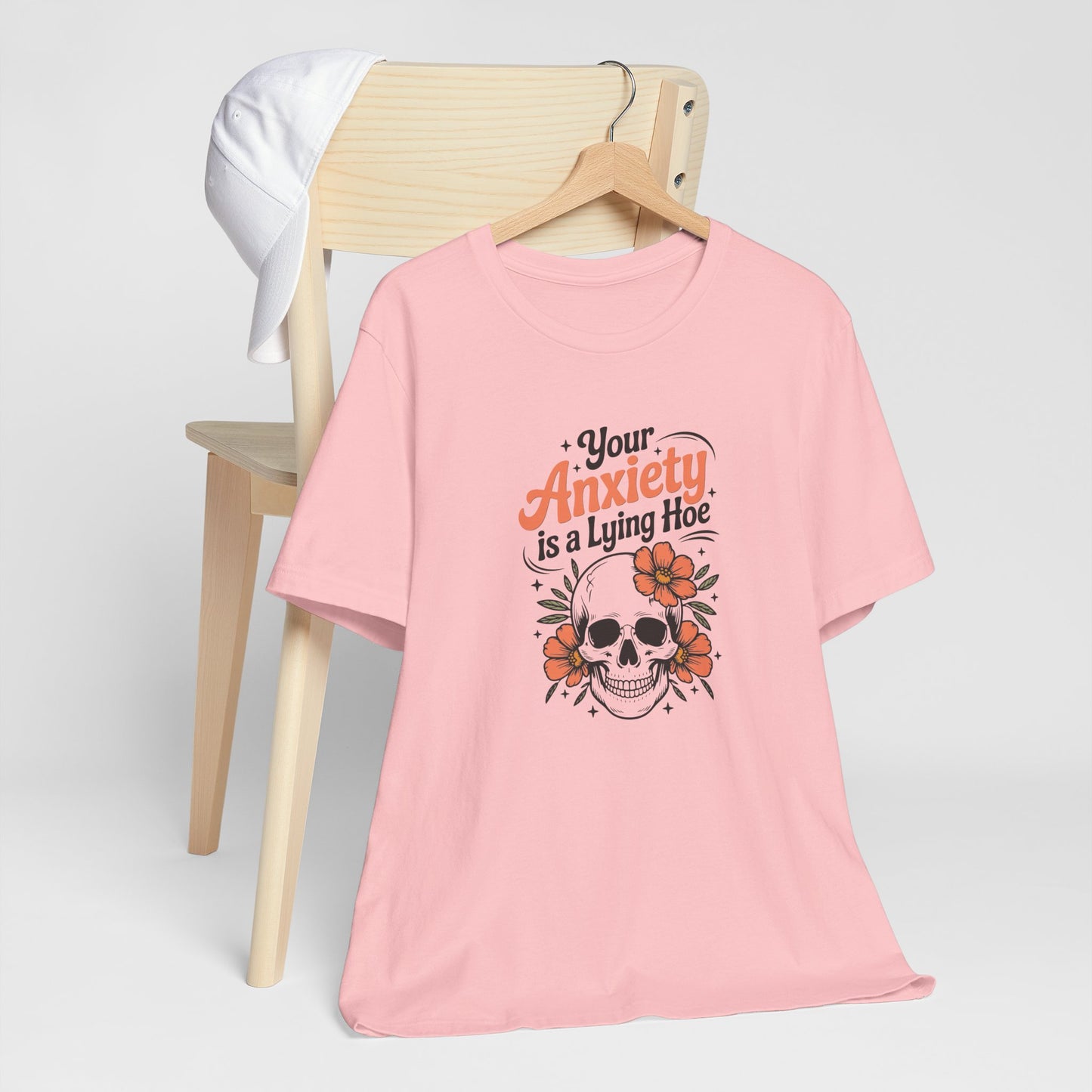 T-Shirt Your Anxiety Is a Lying Hoe Funny Anxiety Shirt – Skull Floral Tee