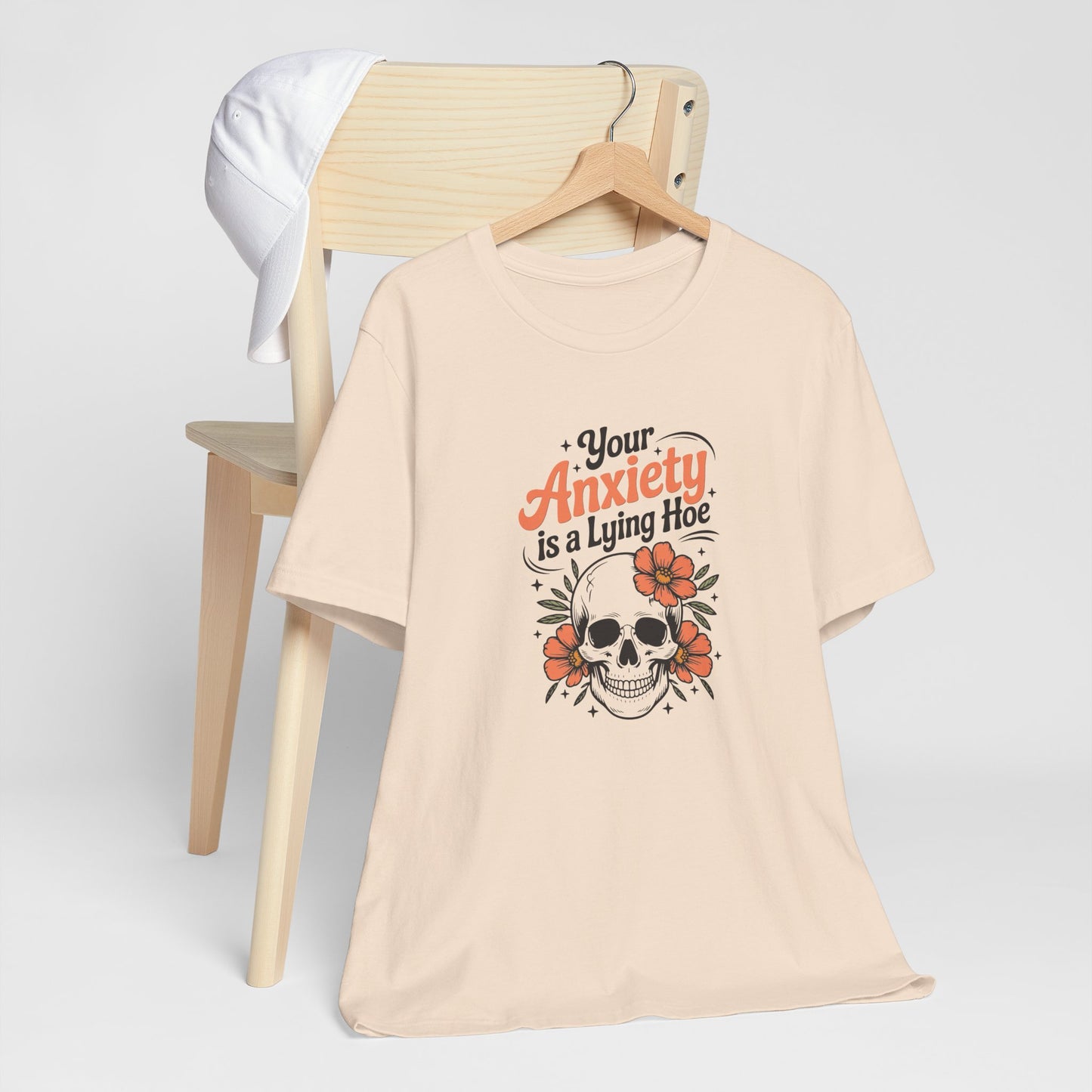 T-Shirt Your Anxiety Is a Lying Hoe Funny Anxiety Shirt – Skull Floral Tee
