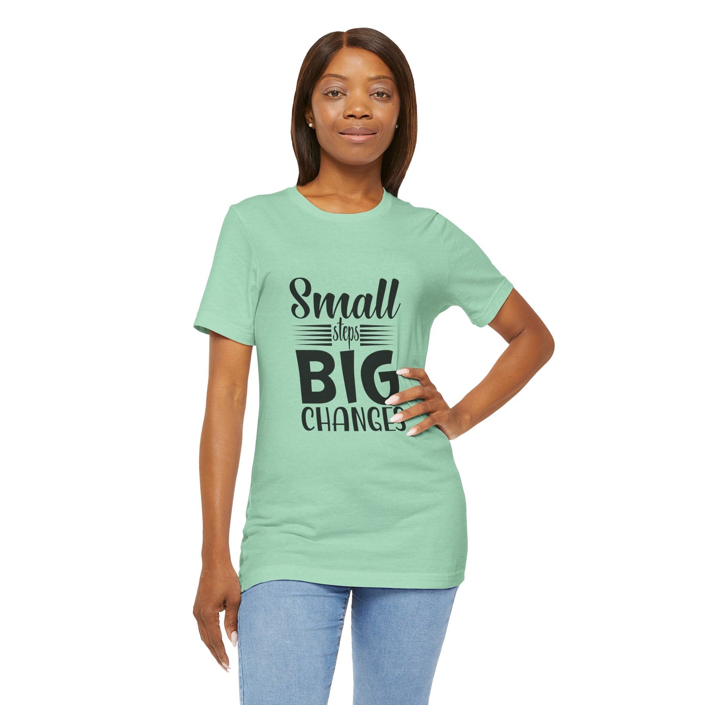 Small Steps, Big Changes – Progress Over Perfection Shirt