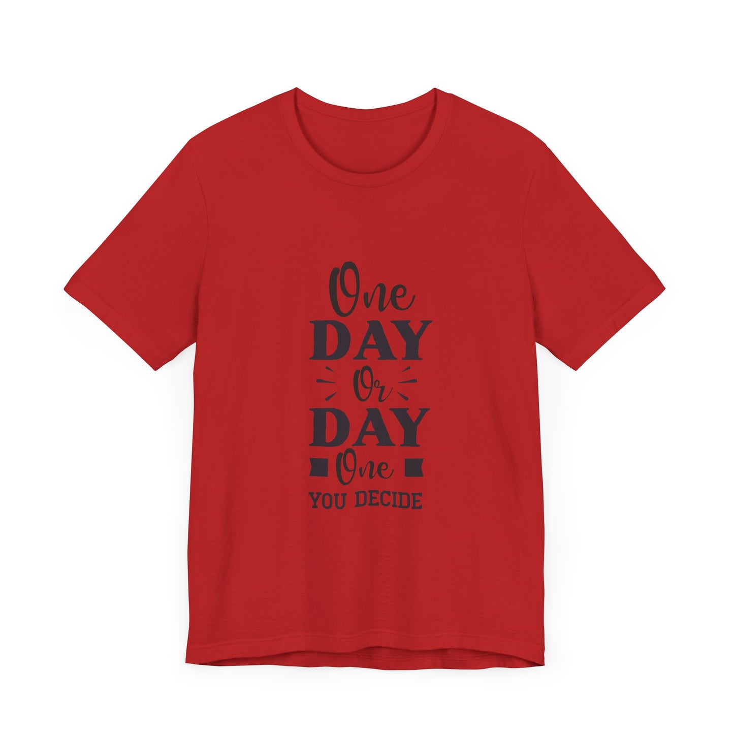One Day or Day One – Believe and Achieve Shirt for Women