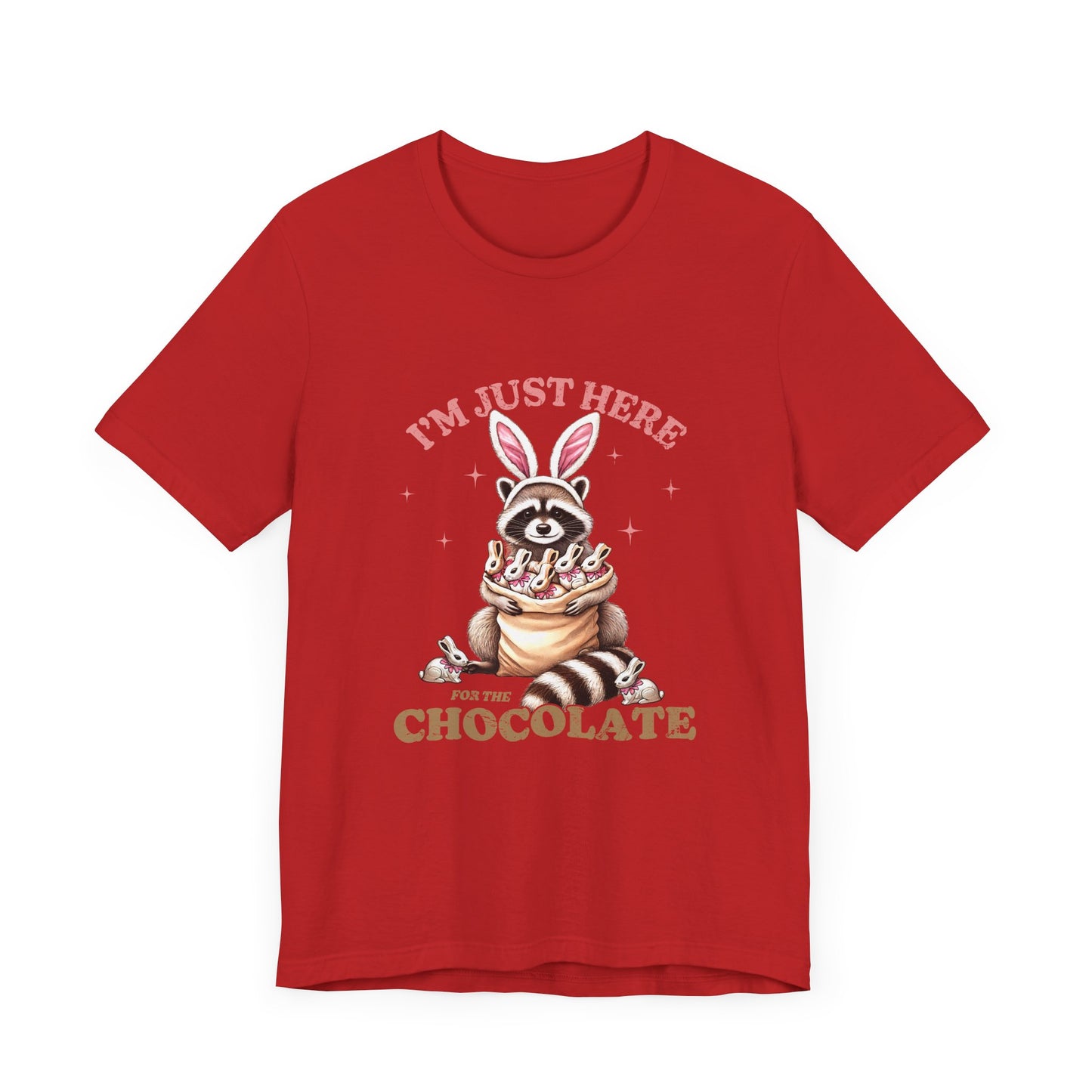 Funny Easter Shirt – I'm Just Here for the Chocolate Tee