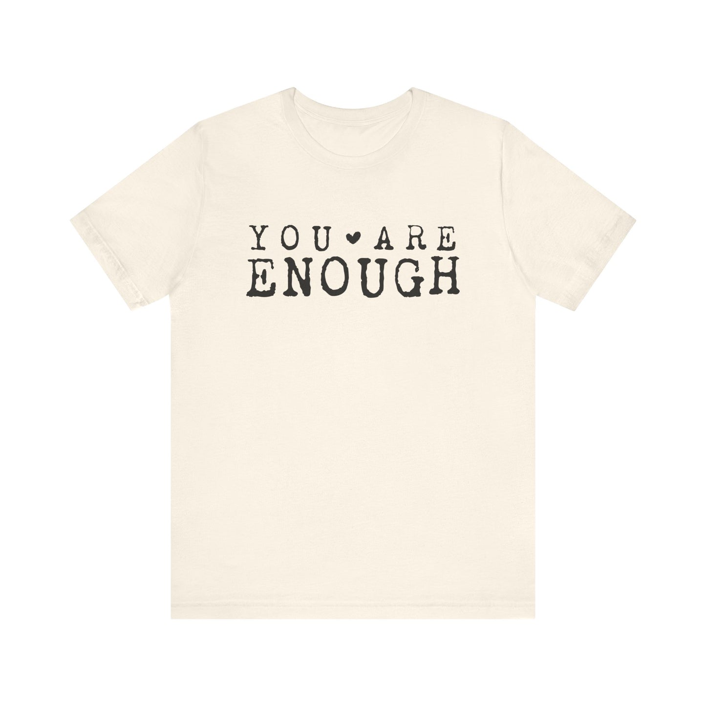 You Are Enough – Natural Suicide Awareness Shirts for Women